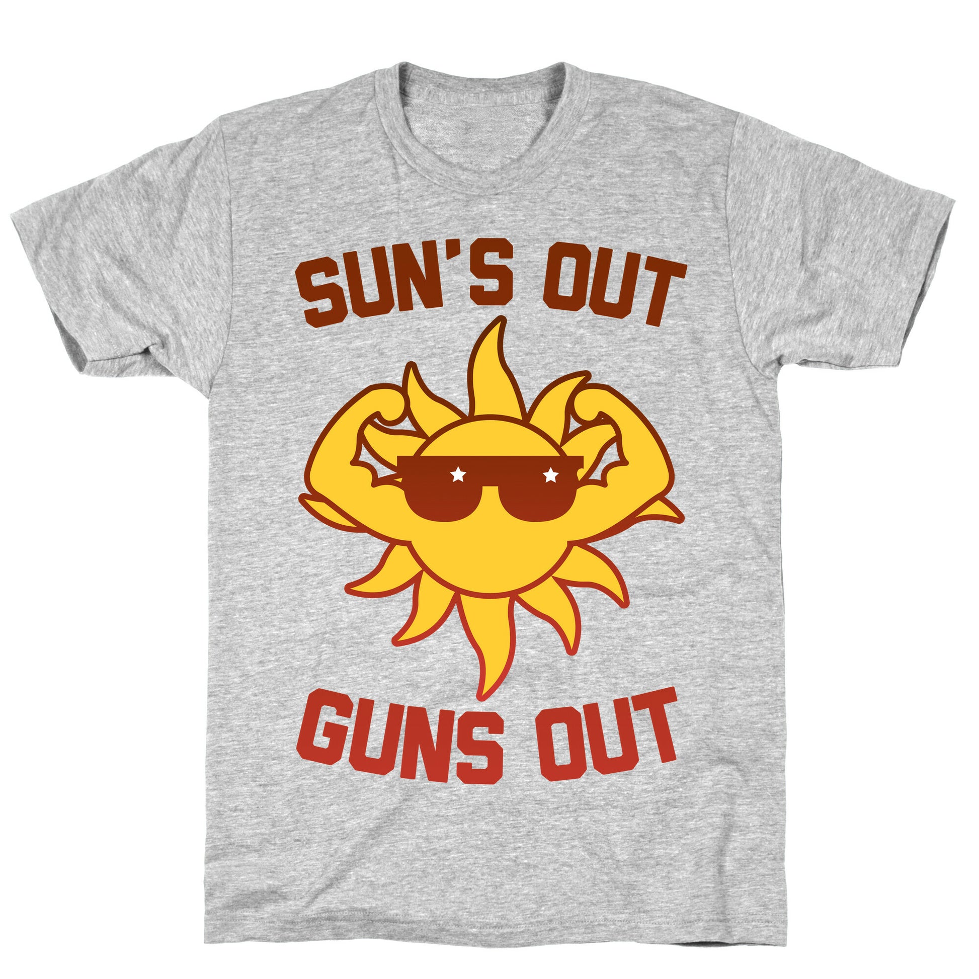 Sun's Out Guns Out T-Shirt