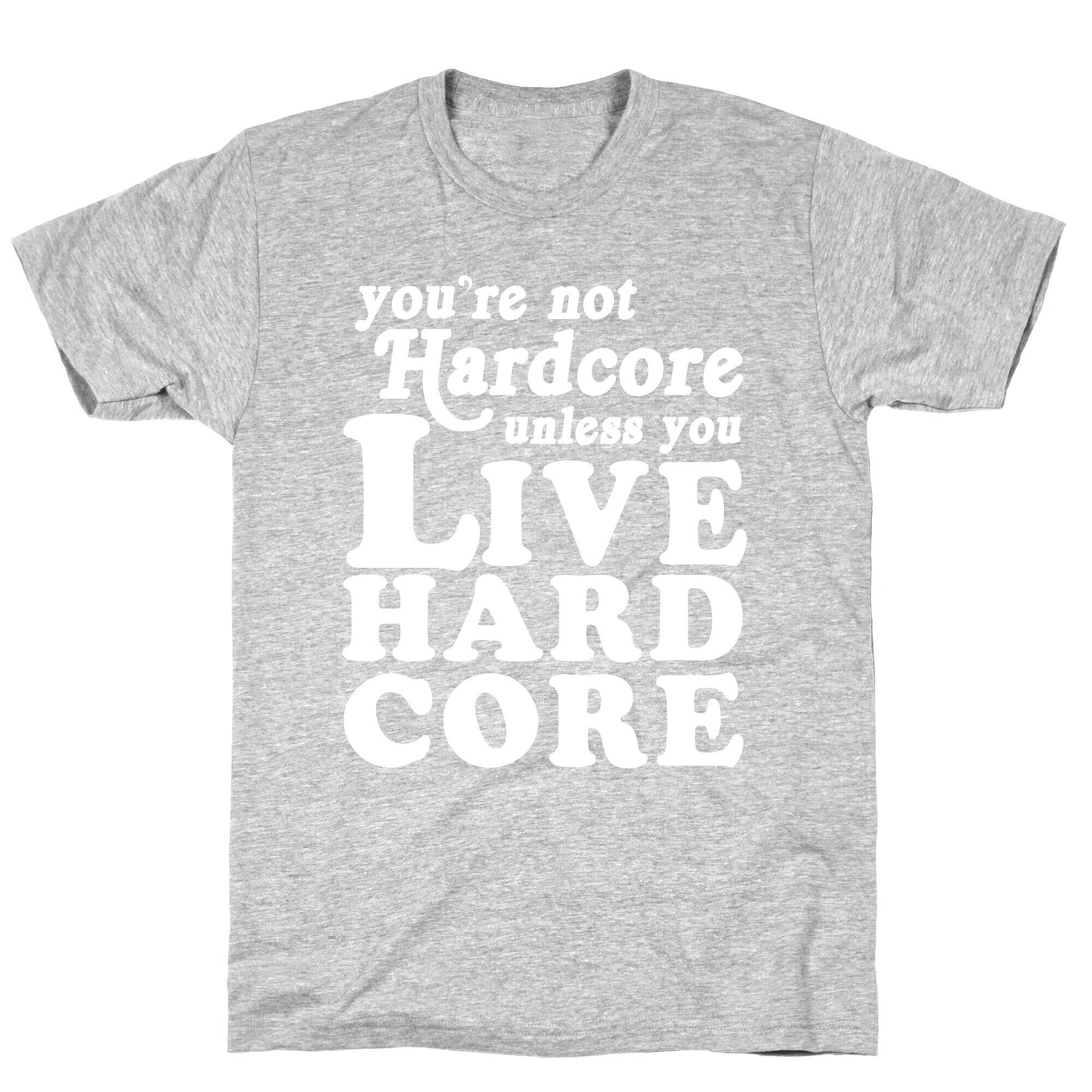Live Hardcore T-Shirt