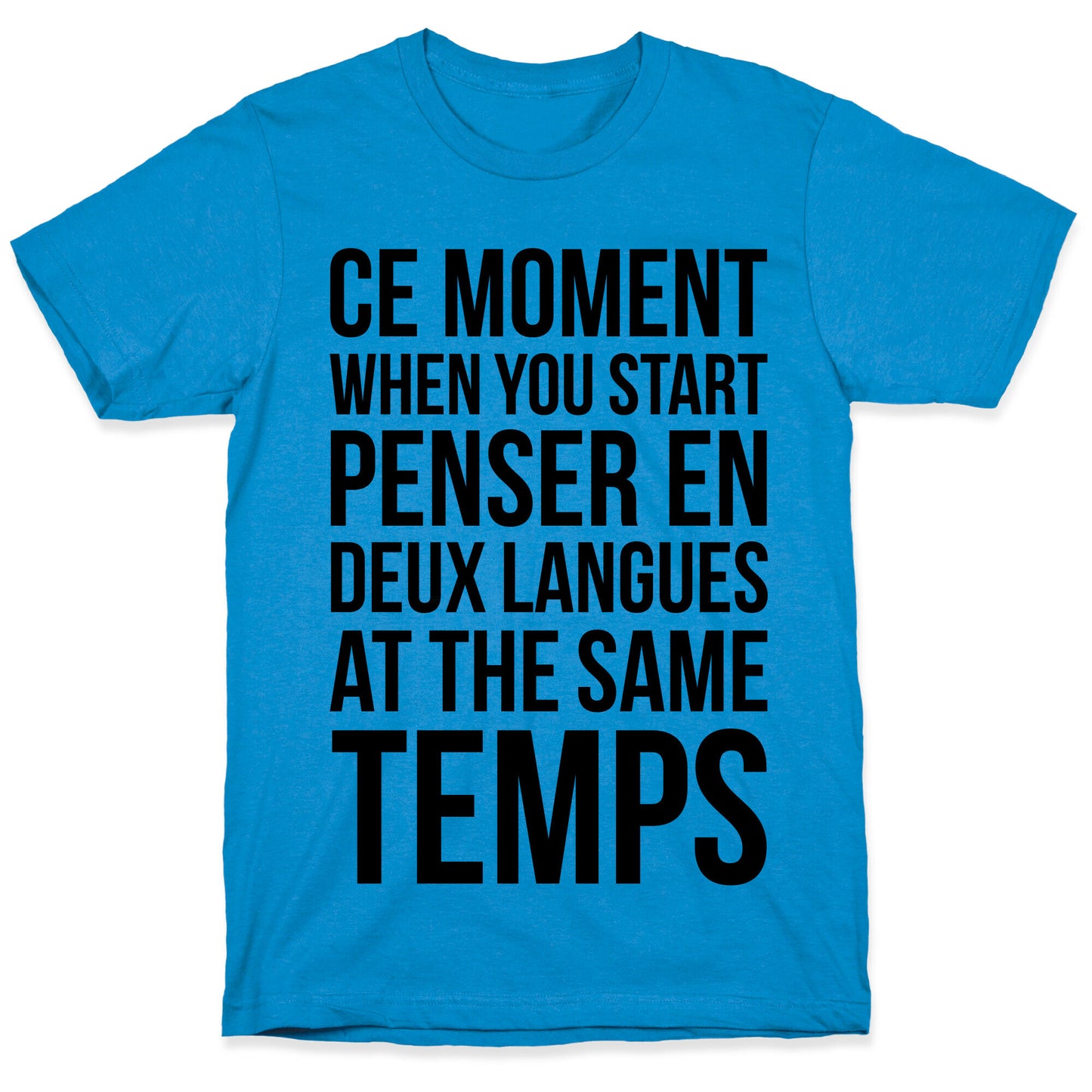 Ce Moment When T-Shirt