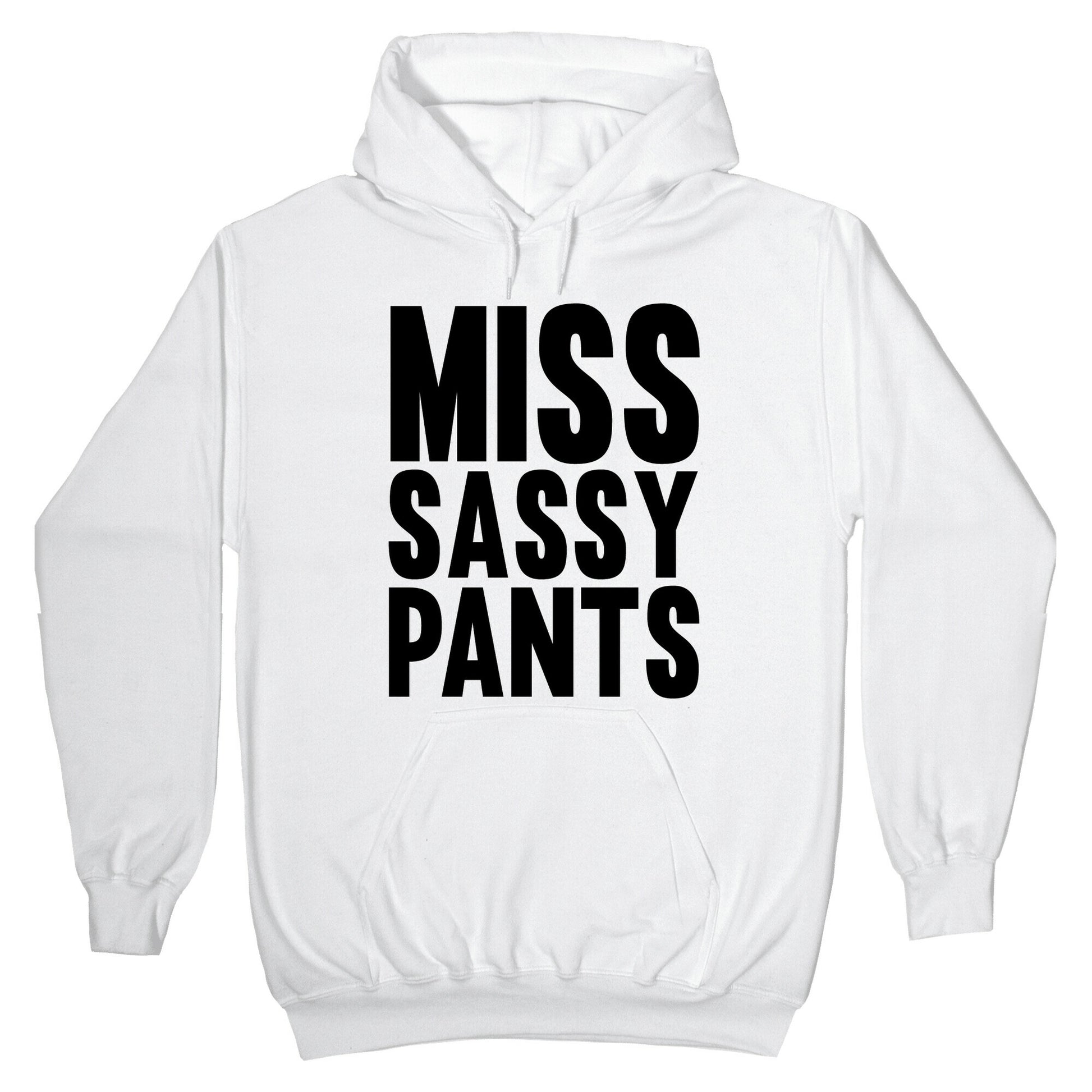 Miss Sassy Pants Hoodie