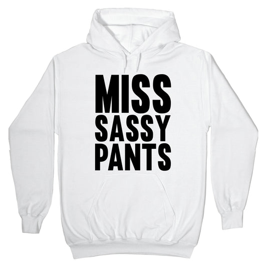 Miss Sassy Pants Hoodie