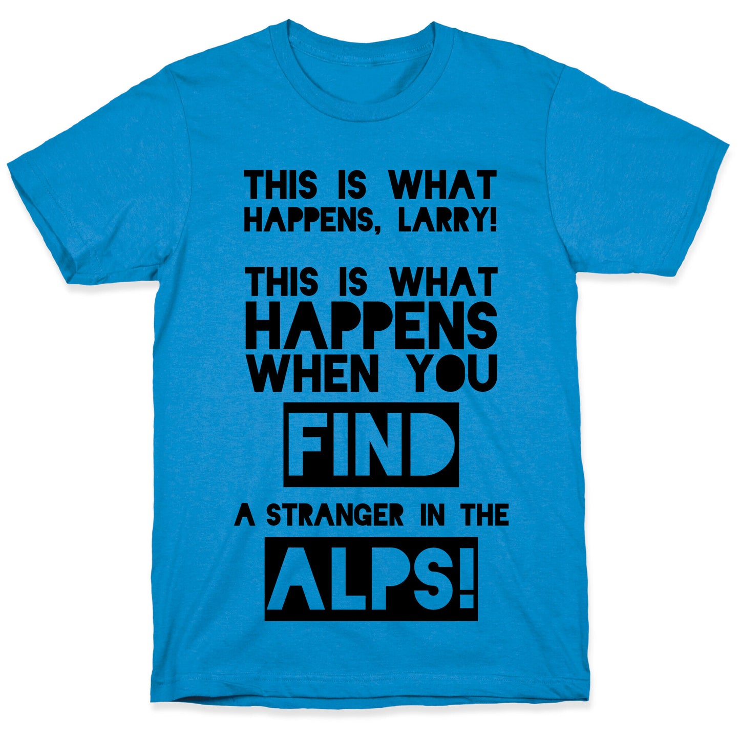 A Stranger In The Alps T-Shirt