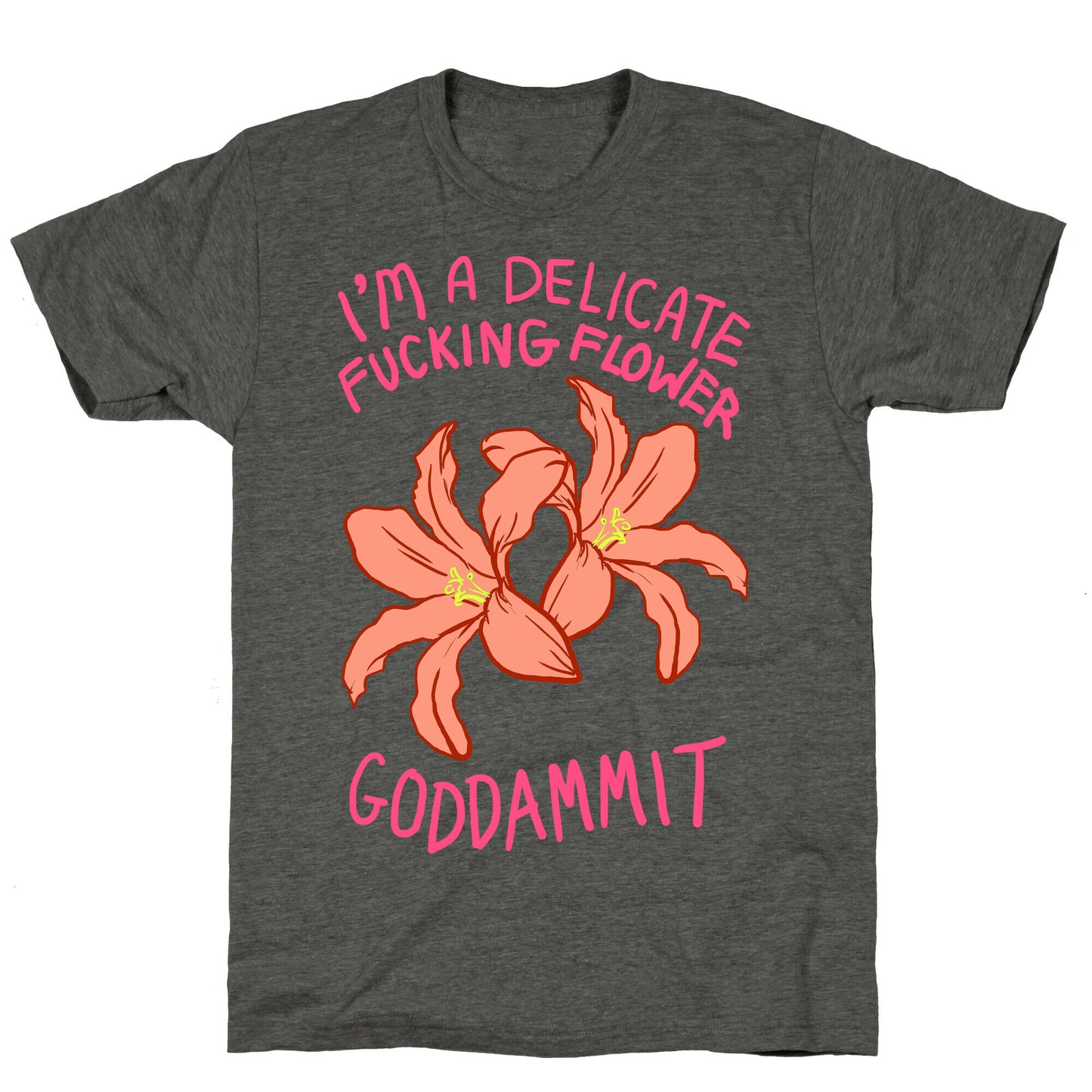 I'm a Delicate Flower Unisex Triblend Tee