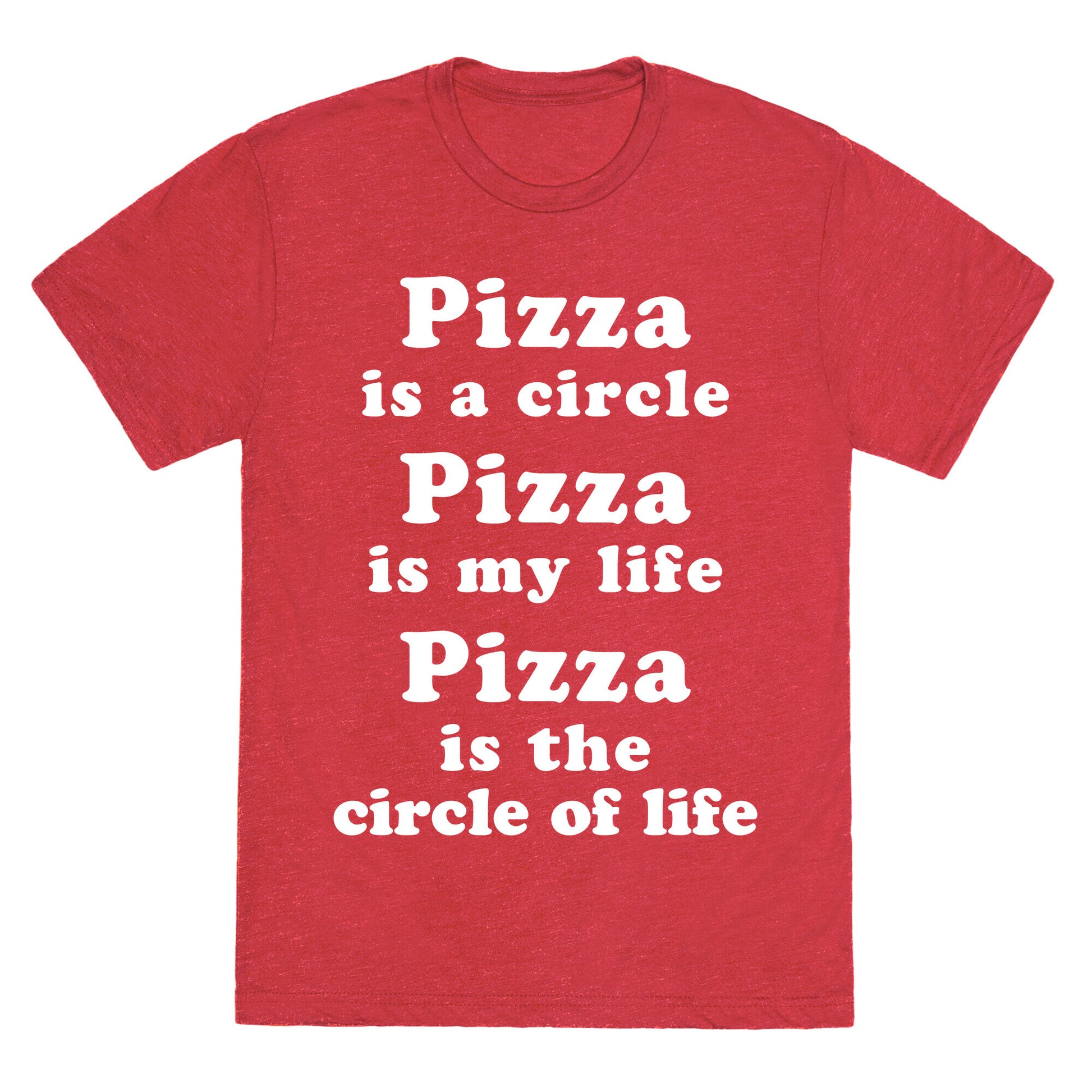 Pizza Is The Circle Of Life Unisex Triblend Tee