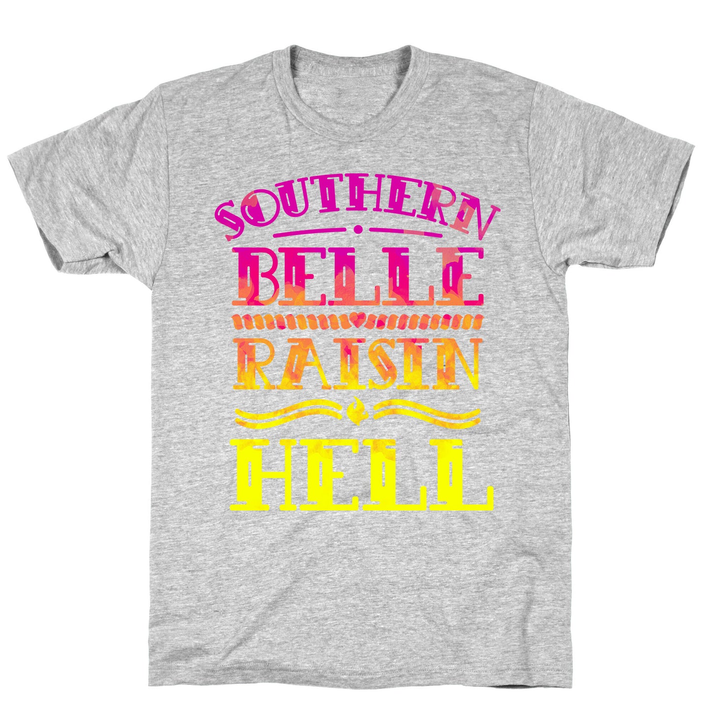 Southern Belle Raisin Hell T-Shirt
