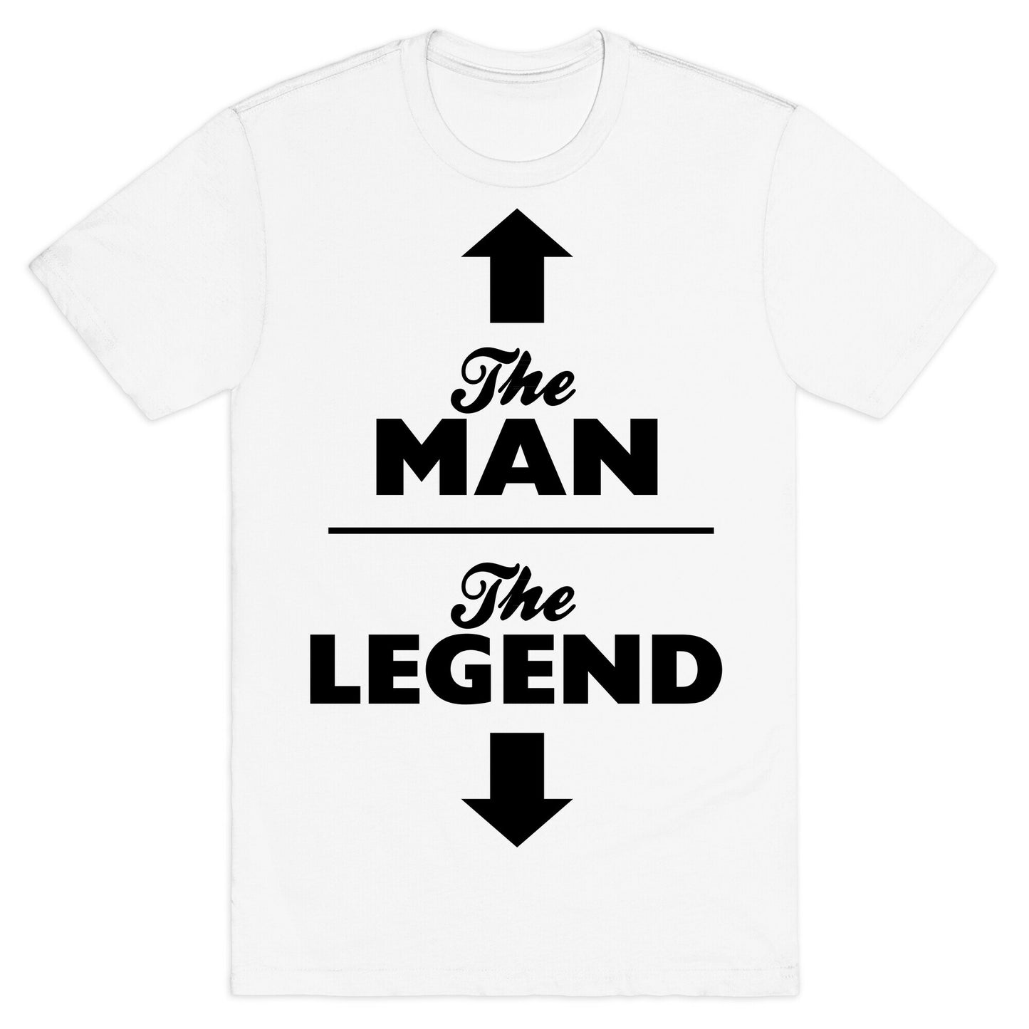 The Man, The Legend T-Shirt