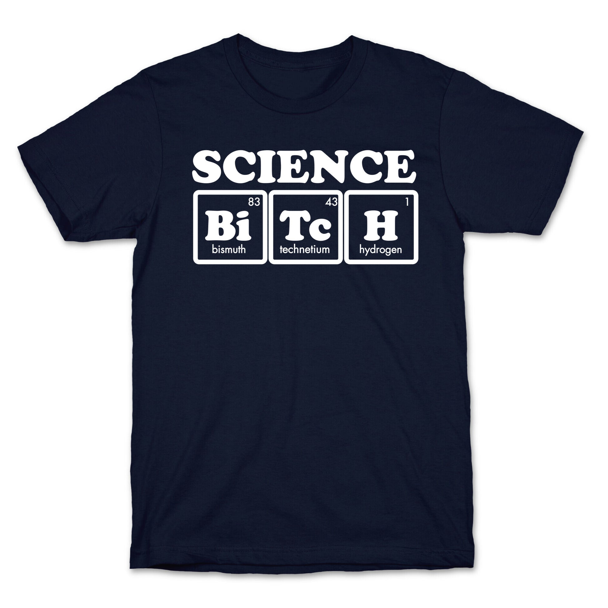 Science Bitch! T-Shirt