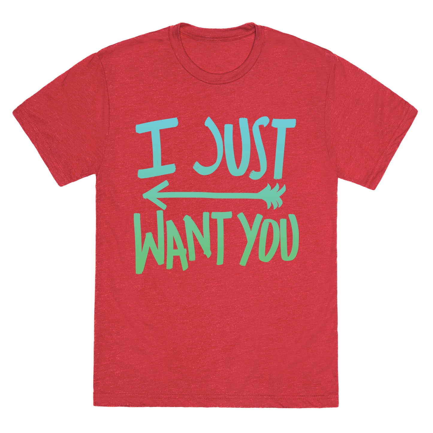 I Just Want You (Part 1) Unisex Triblend Tee