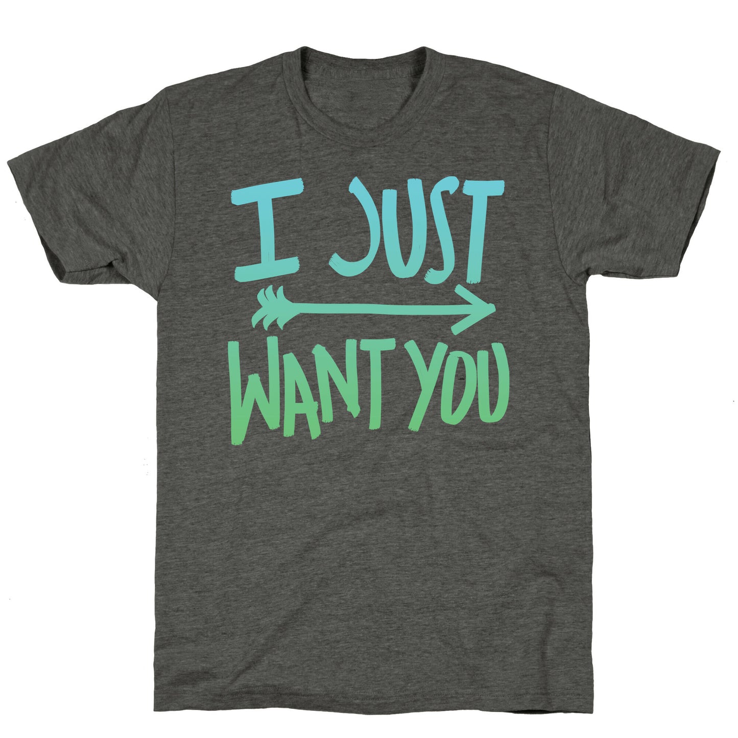 I Just Want You (Part 2) Unisex Triblend Tee