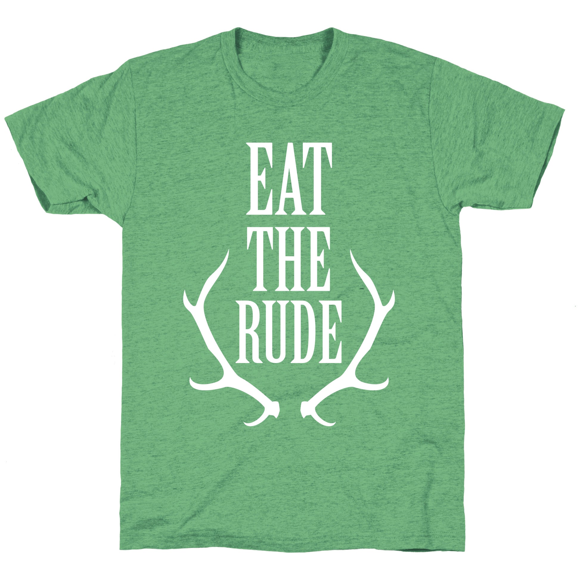 Eat The Rude Unisex Triblend Tee