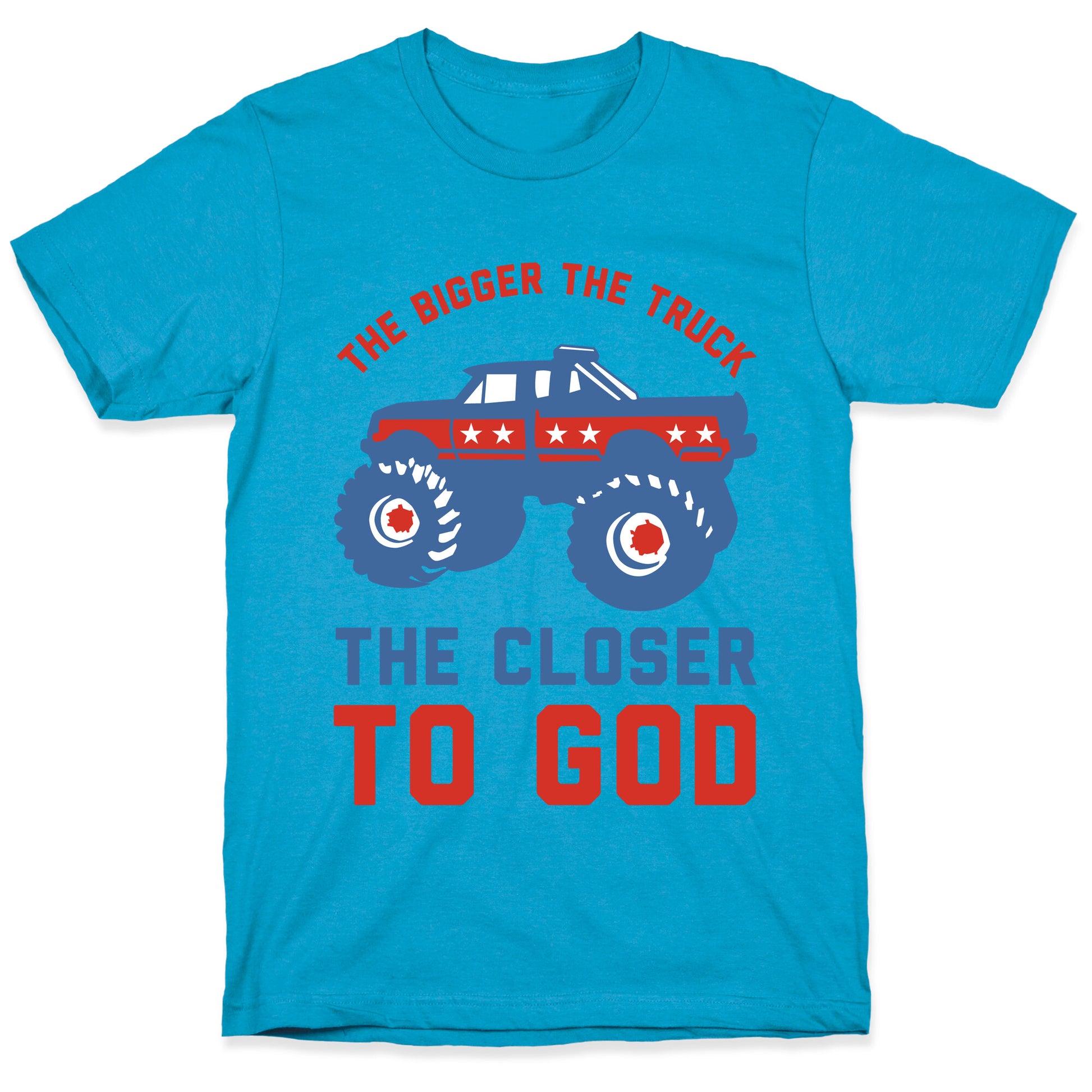 The Bigger the Truck the Closer to God Unisex Triblend Tee