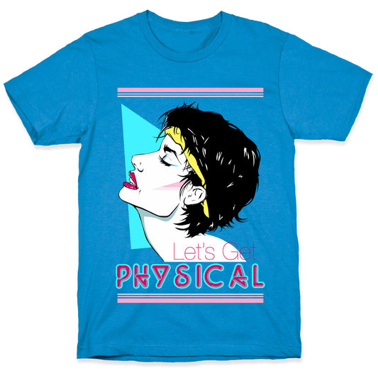 Let's Get Physical T-Shirt