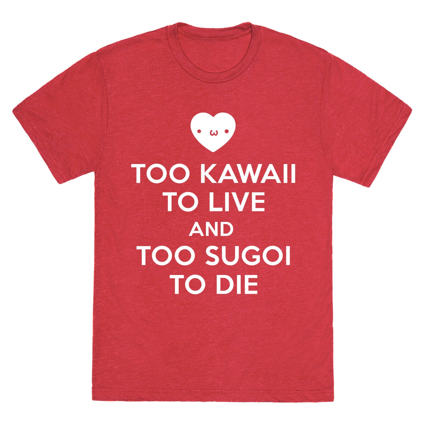 Too Kawaii to Live Unisex Triblend Tee