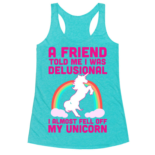 I Almost Fell off My Unicorn Racerback Tank