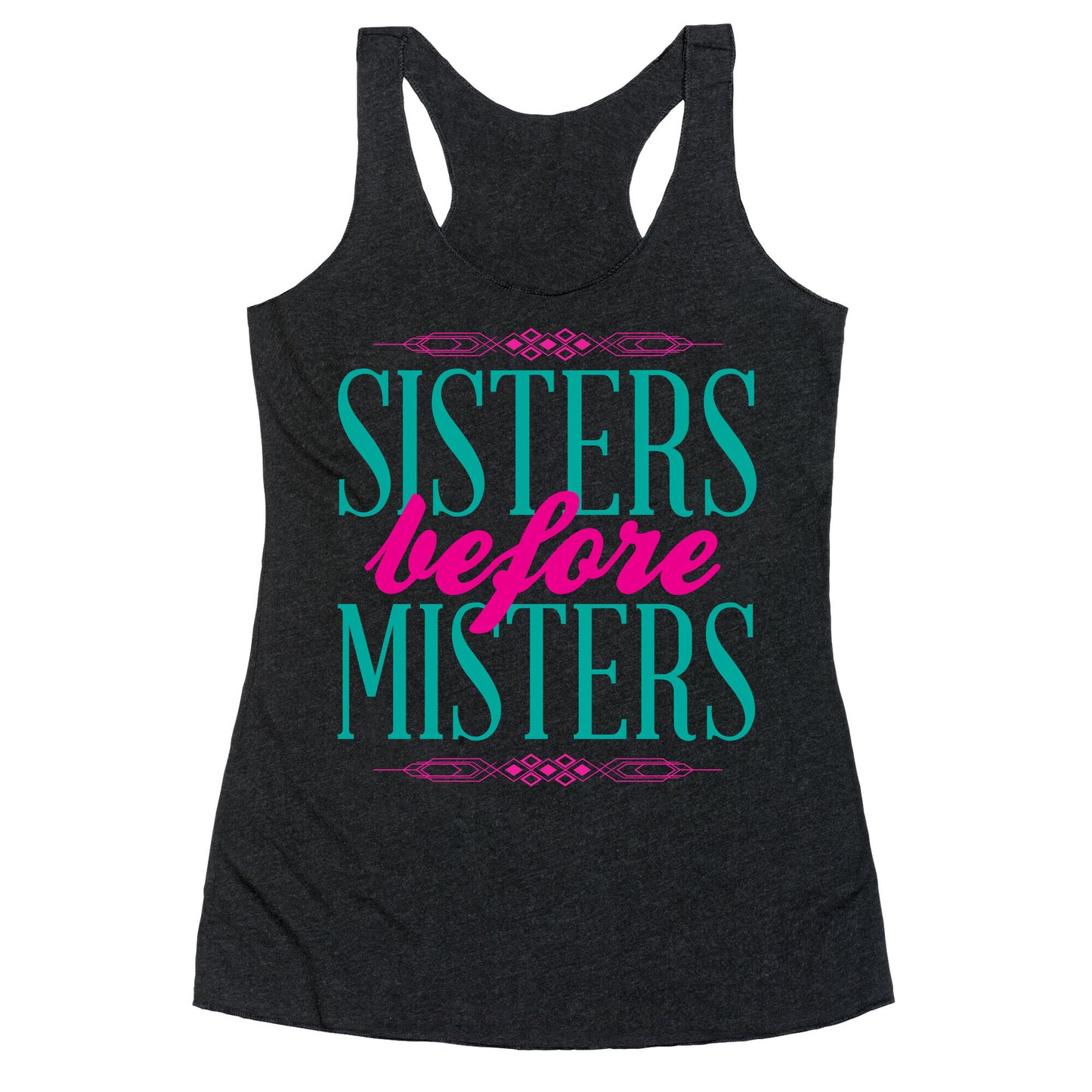 Sisters Before Misters Racerback Tank