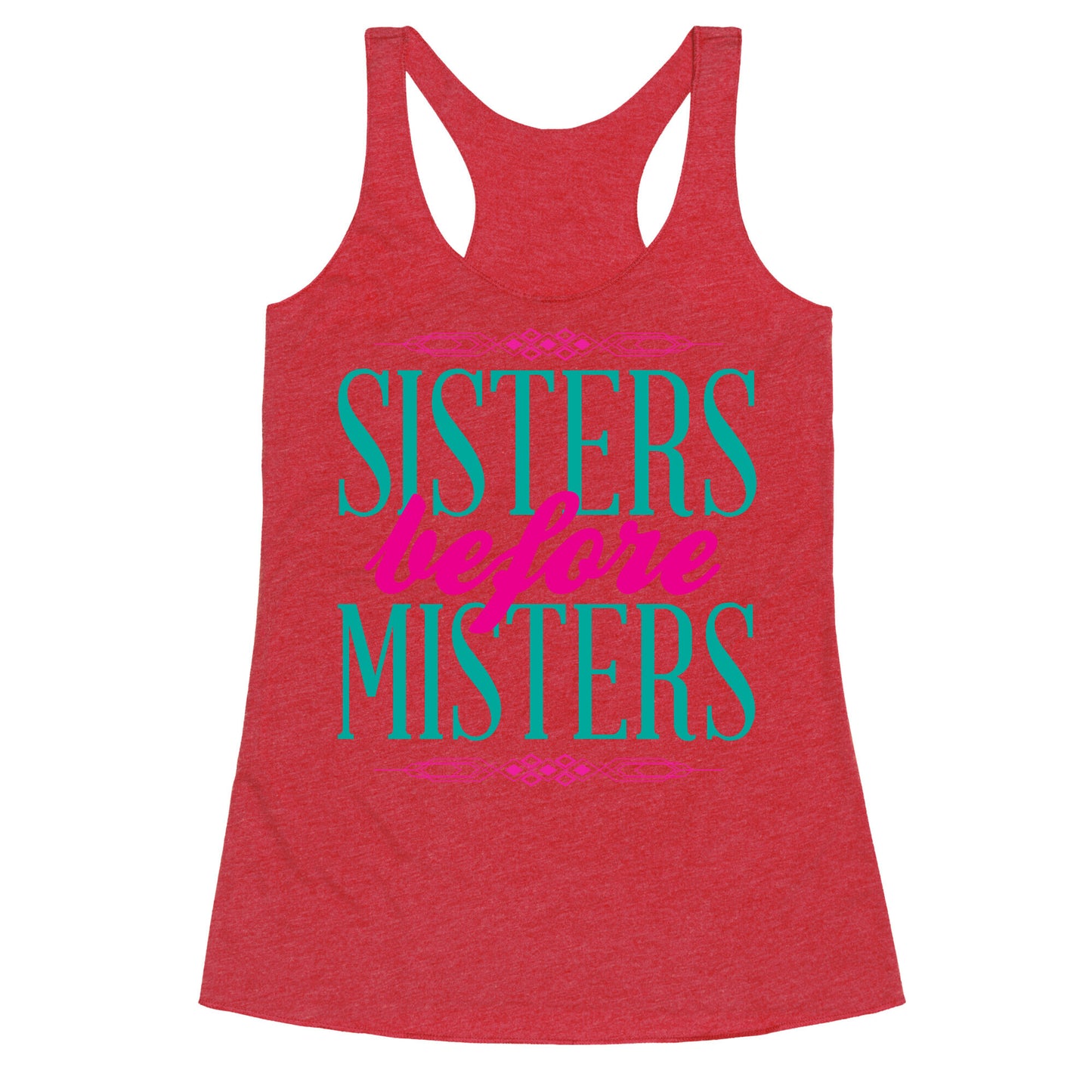 Sisters Before Misters Racerback Tank