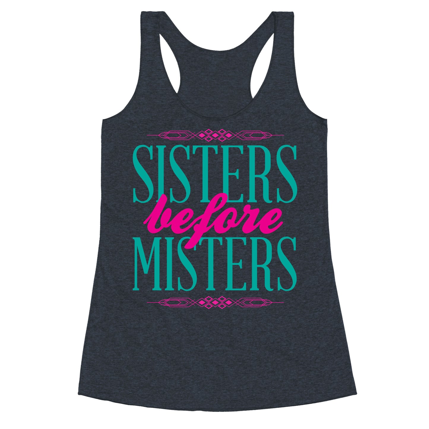 Sisters Before Misters Racerback Tank