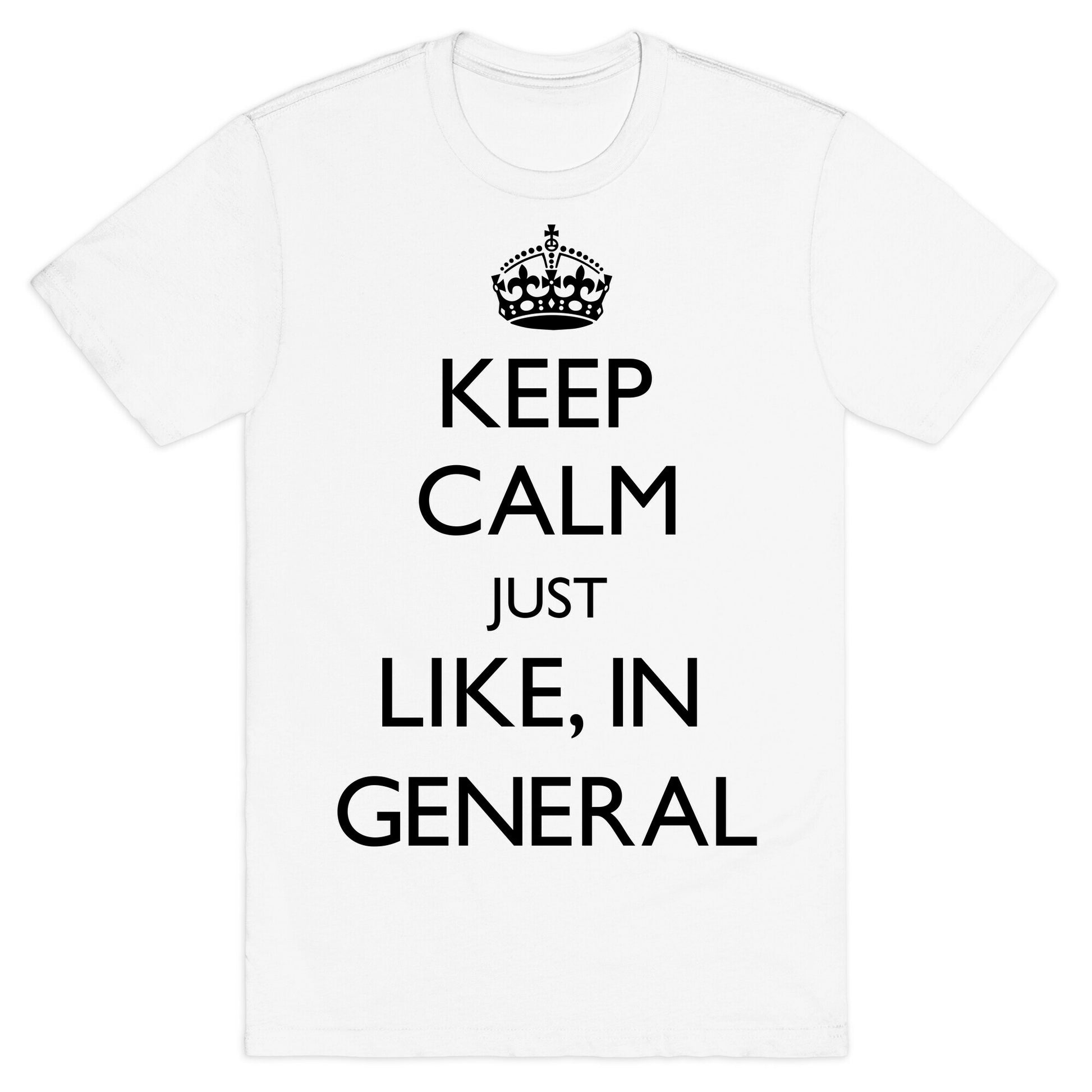 Keep Calm In General T-Shirt