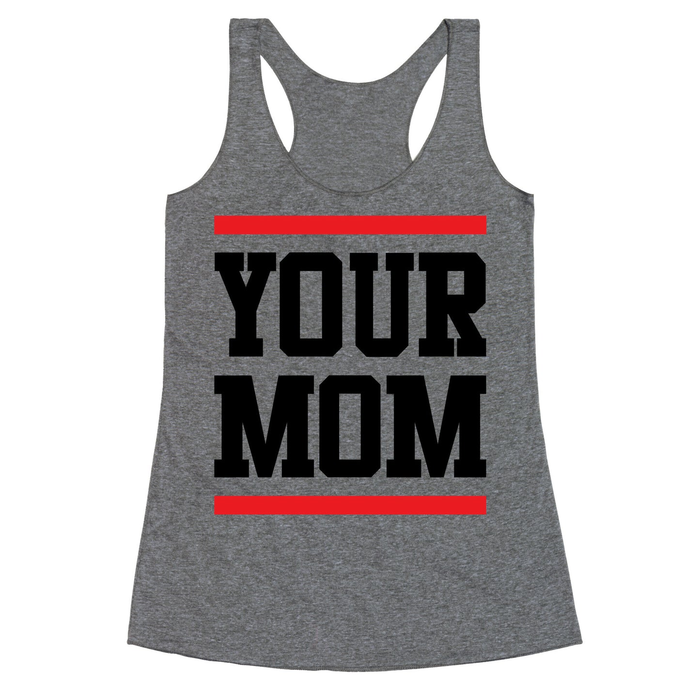Your Mom Racerback Tank