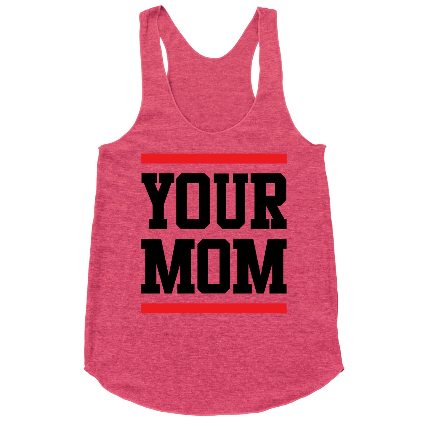 Your Mom Racerback Tank