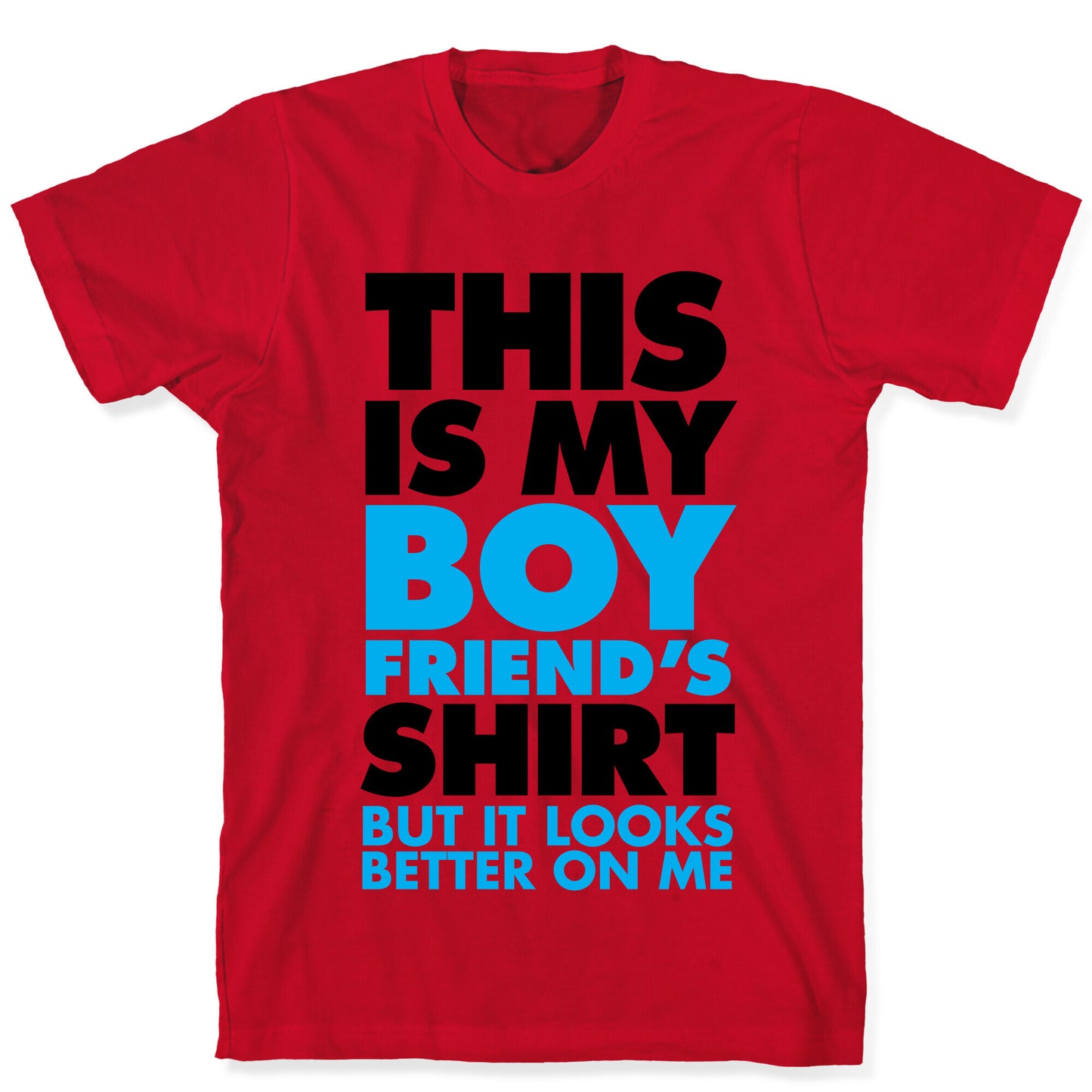 This Is My Boyfriend's Shirt T-Shirt
