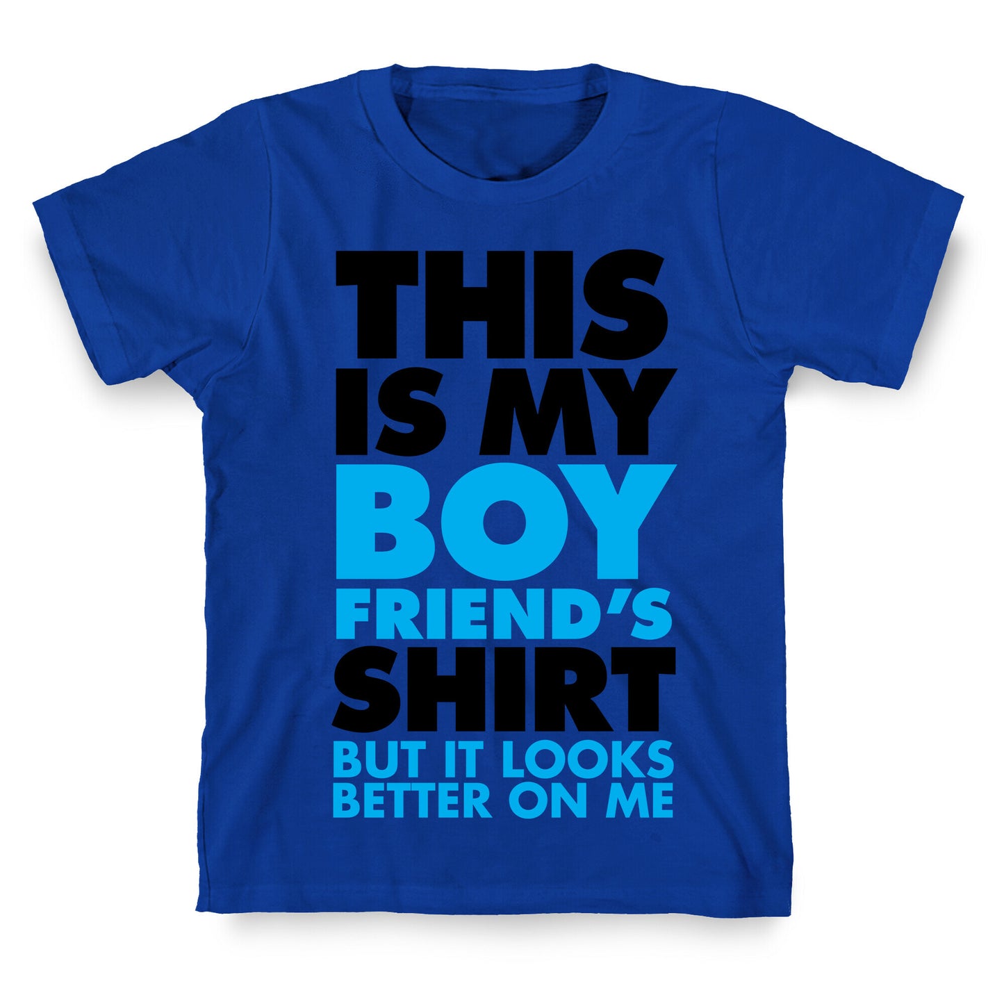 This Is My Boyfriend's Shirt T-Shirt