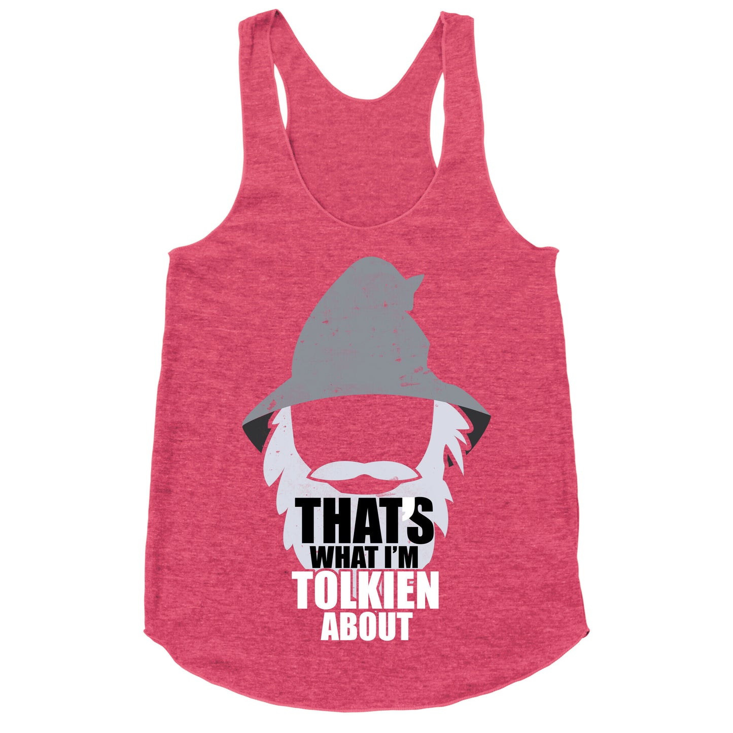 That's What I'm Tolkien About Racerback Tank