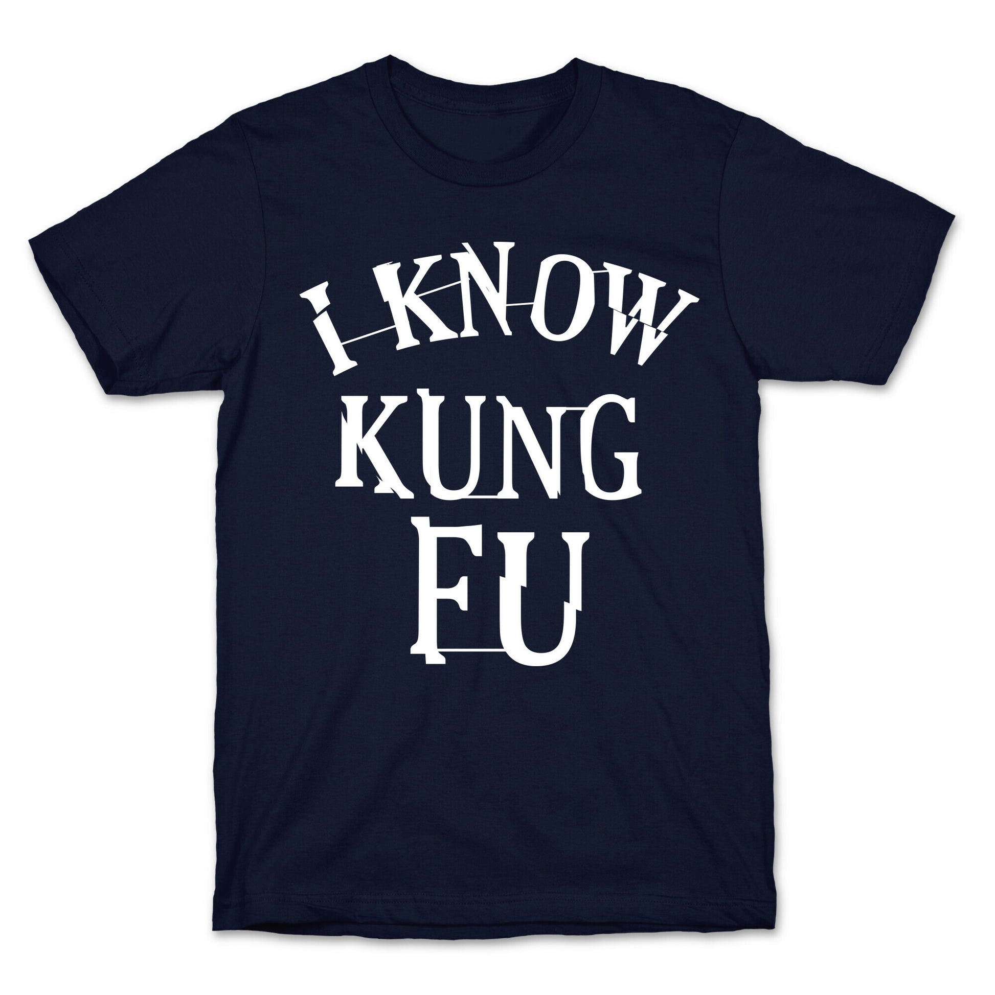 I Know Kung Fu T-Shirt