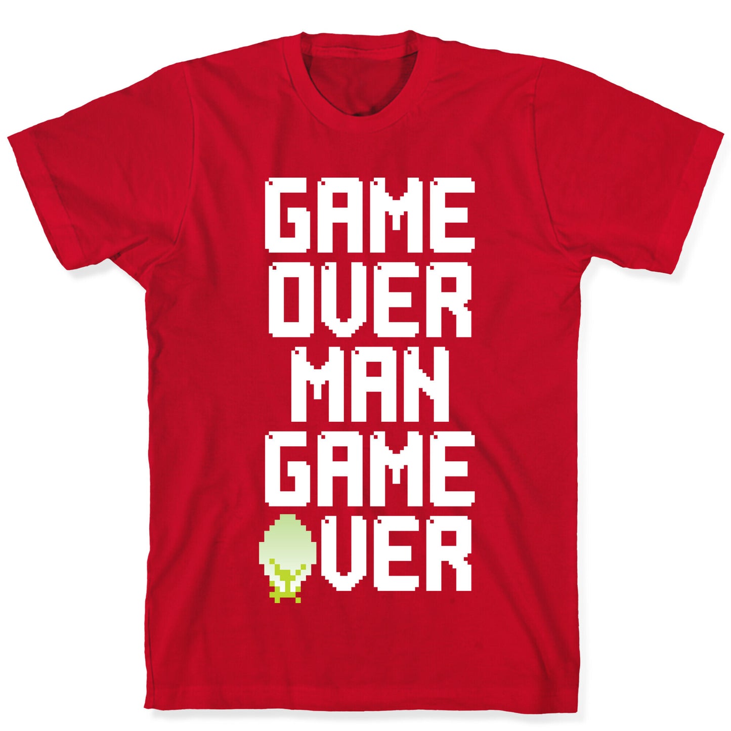 Game Over Man T-Shirt