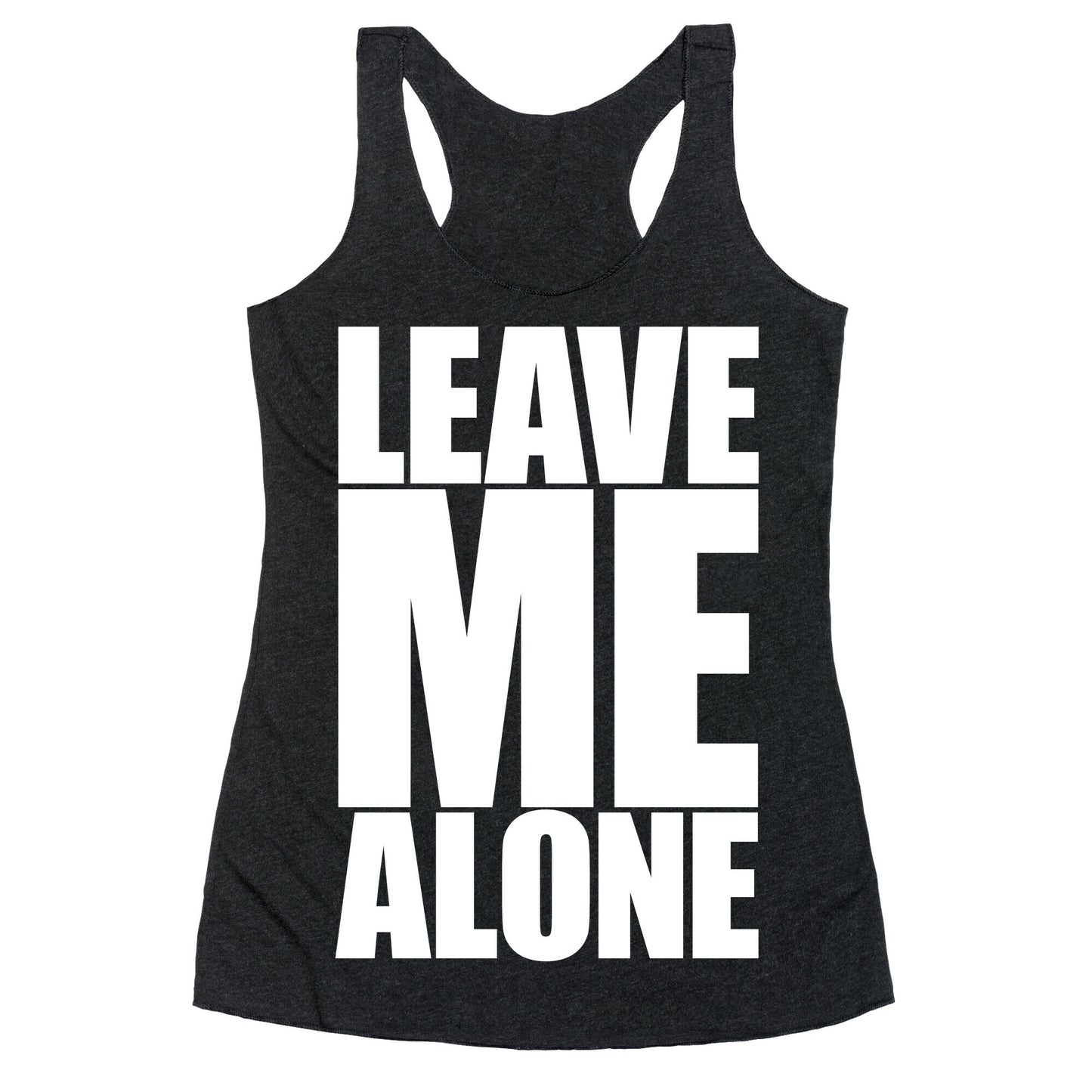 Leave Me Alone Racerback Tank