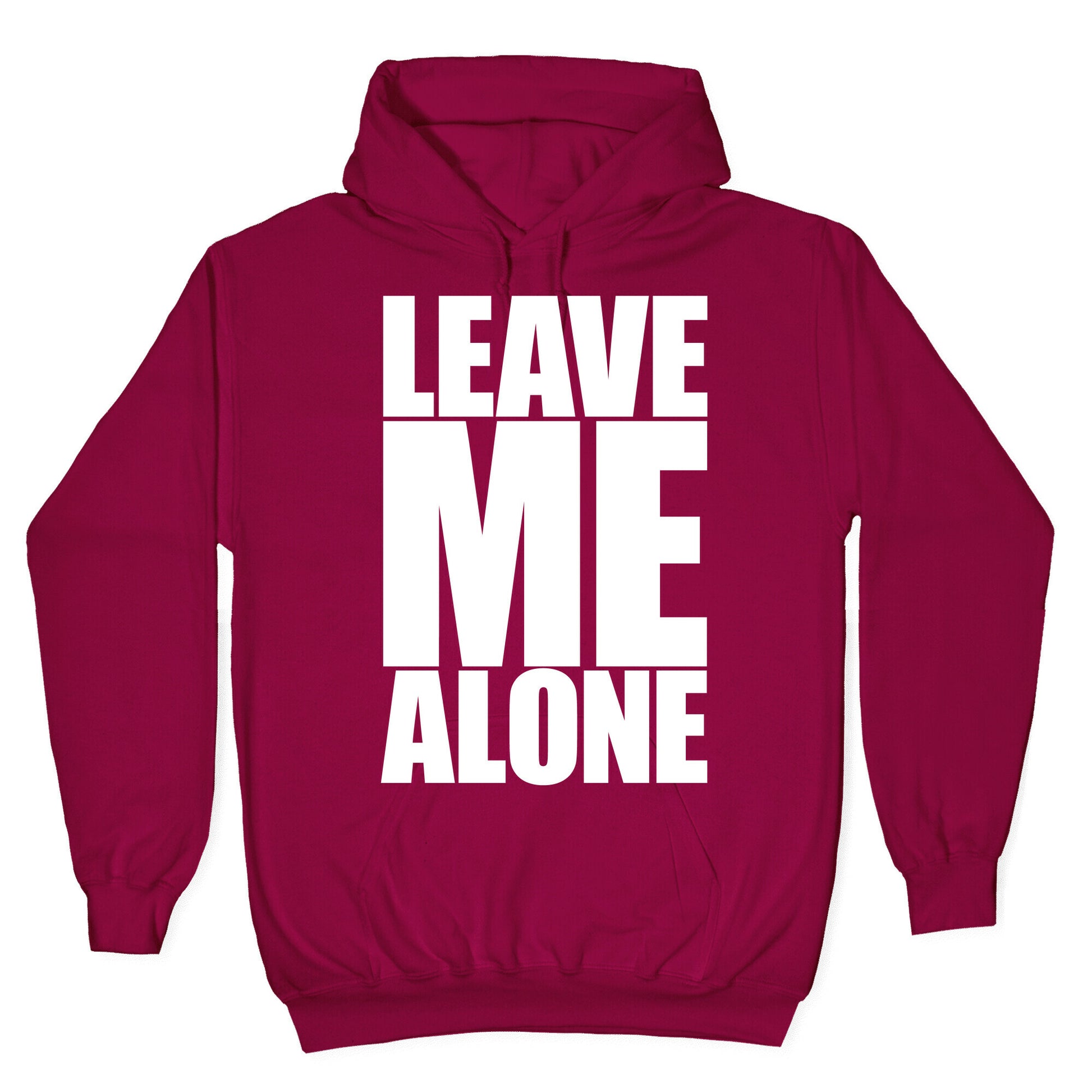 Leave Me Alone Hoodie