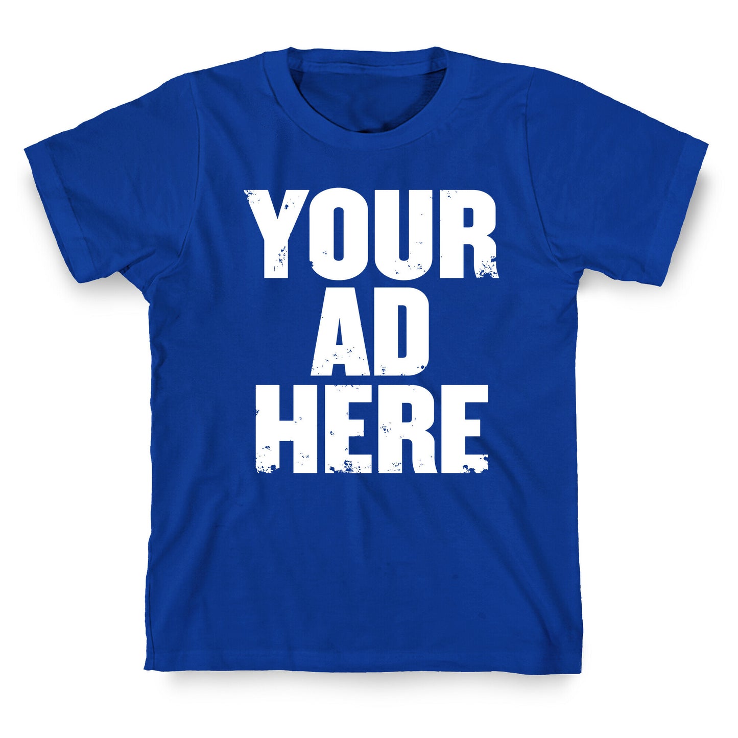 Your Ad Here T-Shirt
