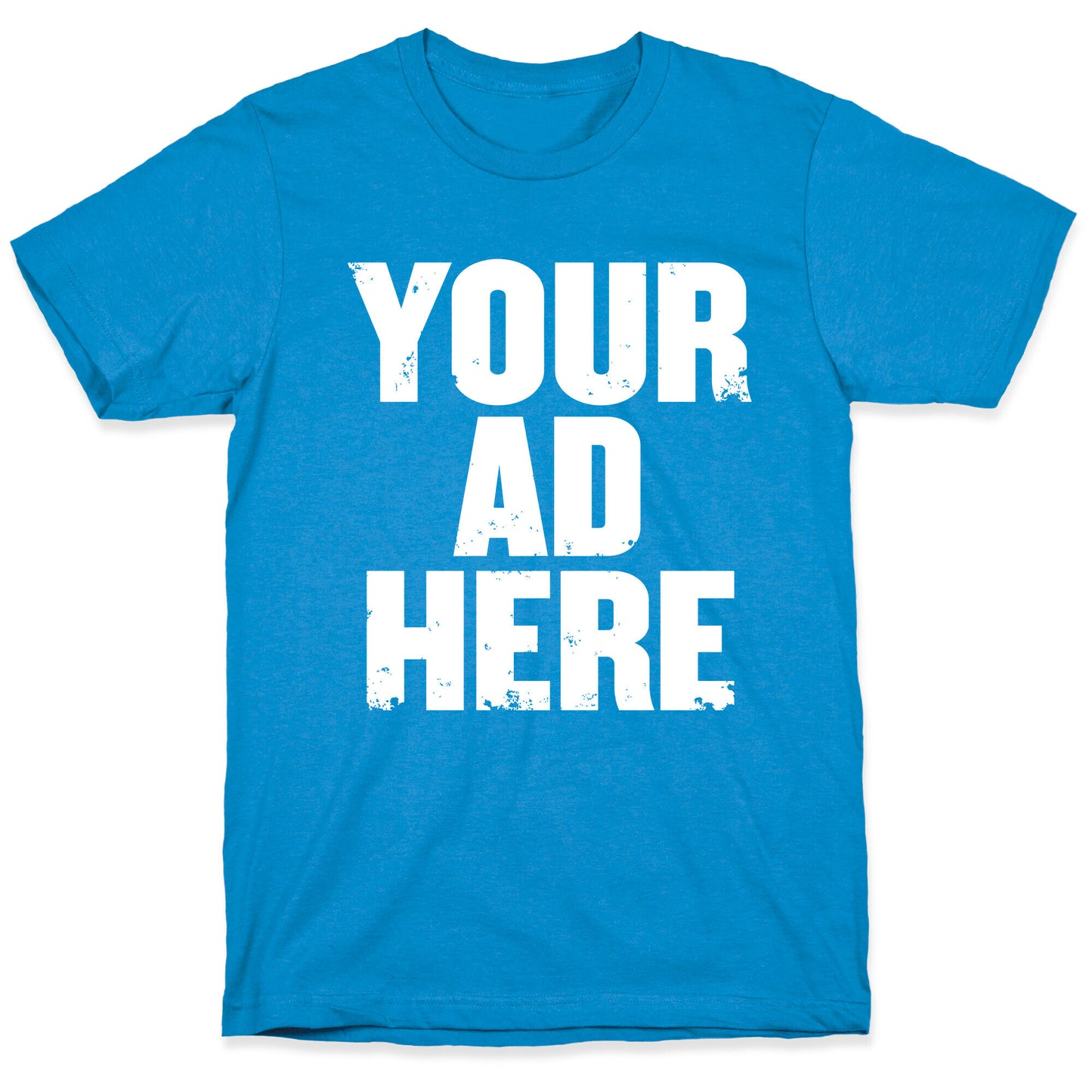 Your Ad Here T-Shirt