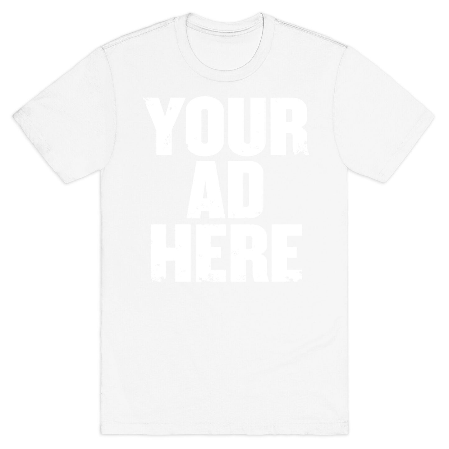 Your Ad Here T-Shirt