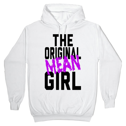 The Original Mean Girl Hoodie