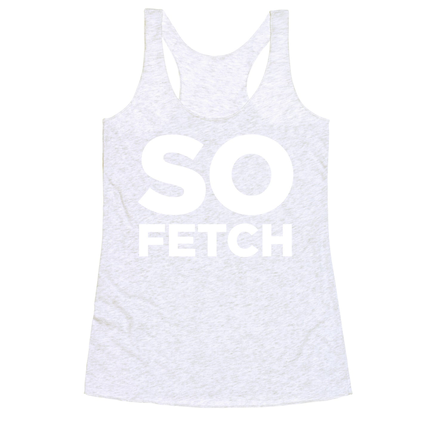 So Fetch Racerback Tank