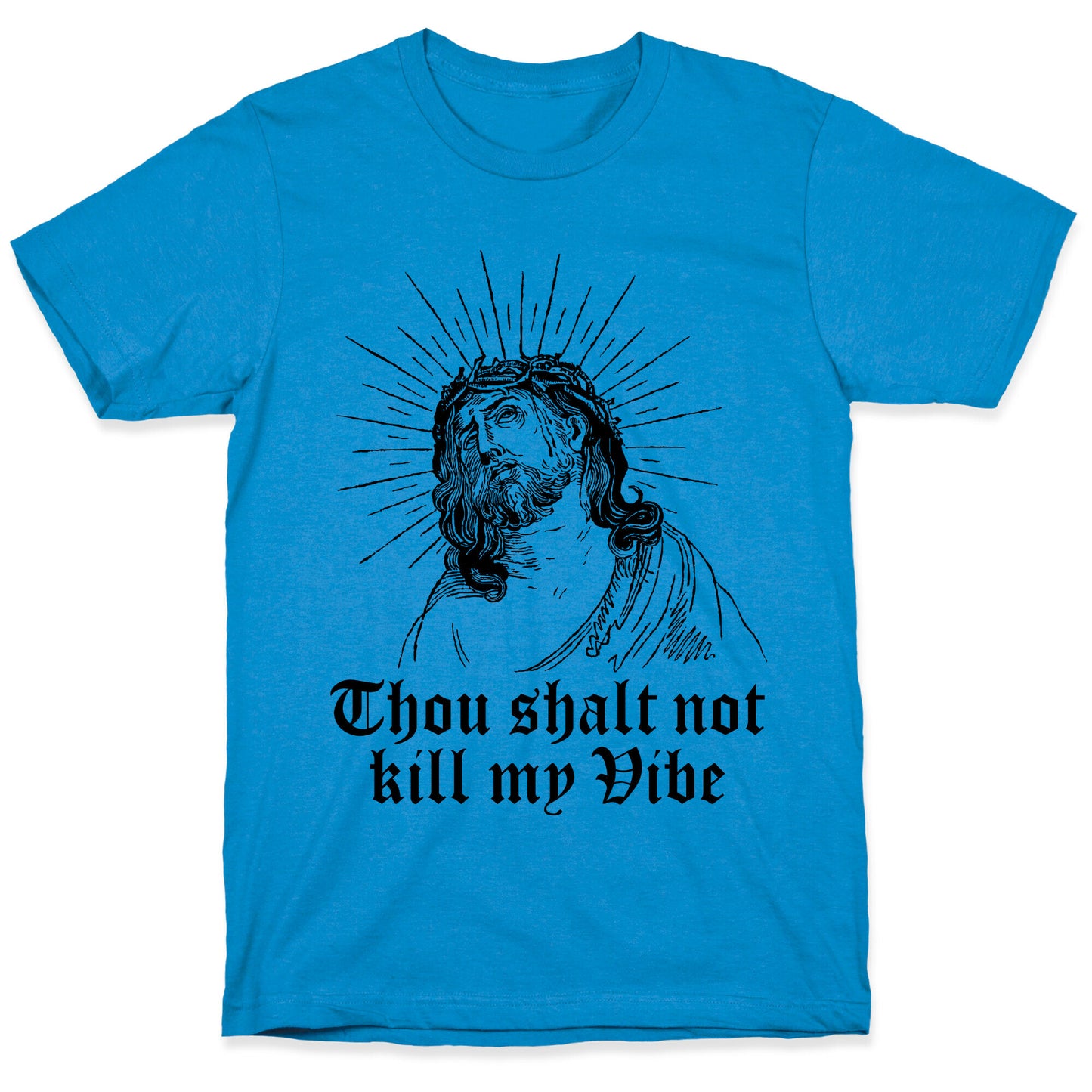Thou Shalt Not Kill My Vibe T-Shirt