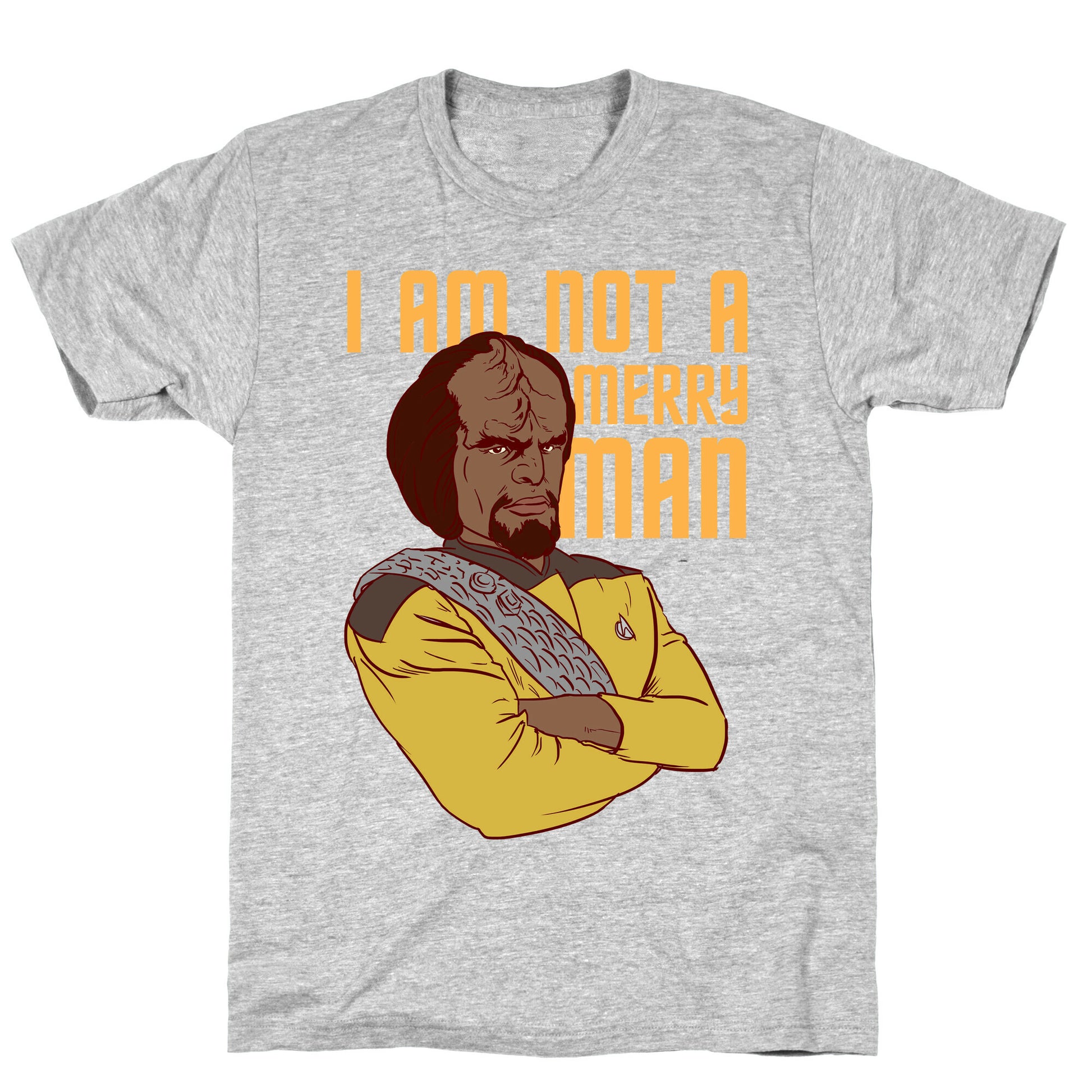 I am not a Merry Man T-Shirt