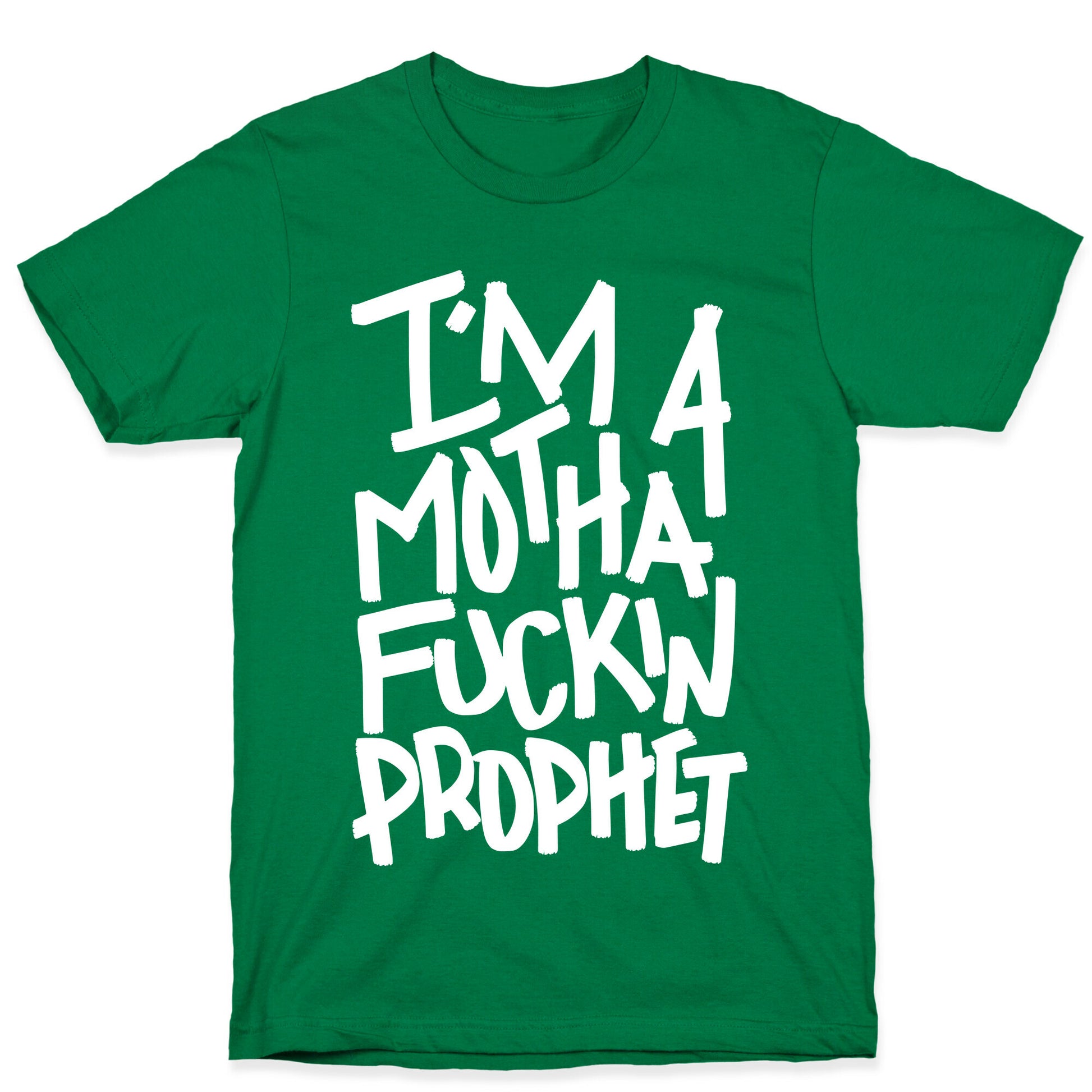 I'm A Mothafuckin Prophet T-Shirt