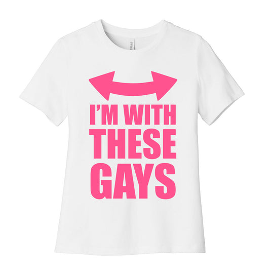 I'm With These Gays Women's Cotton Tee