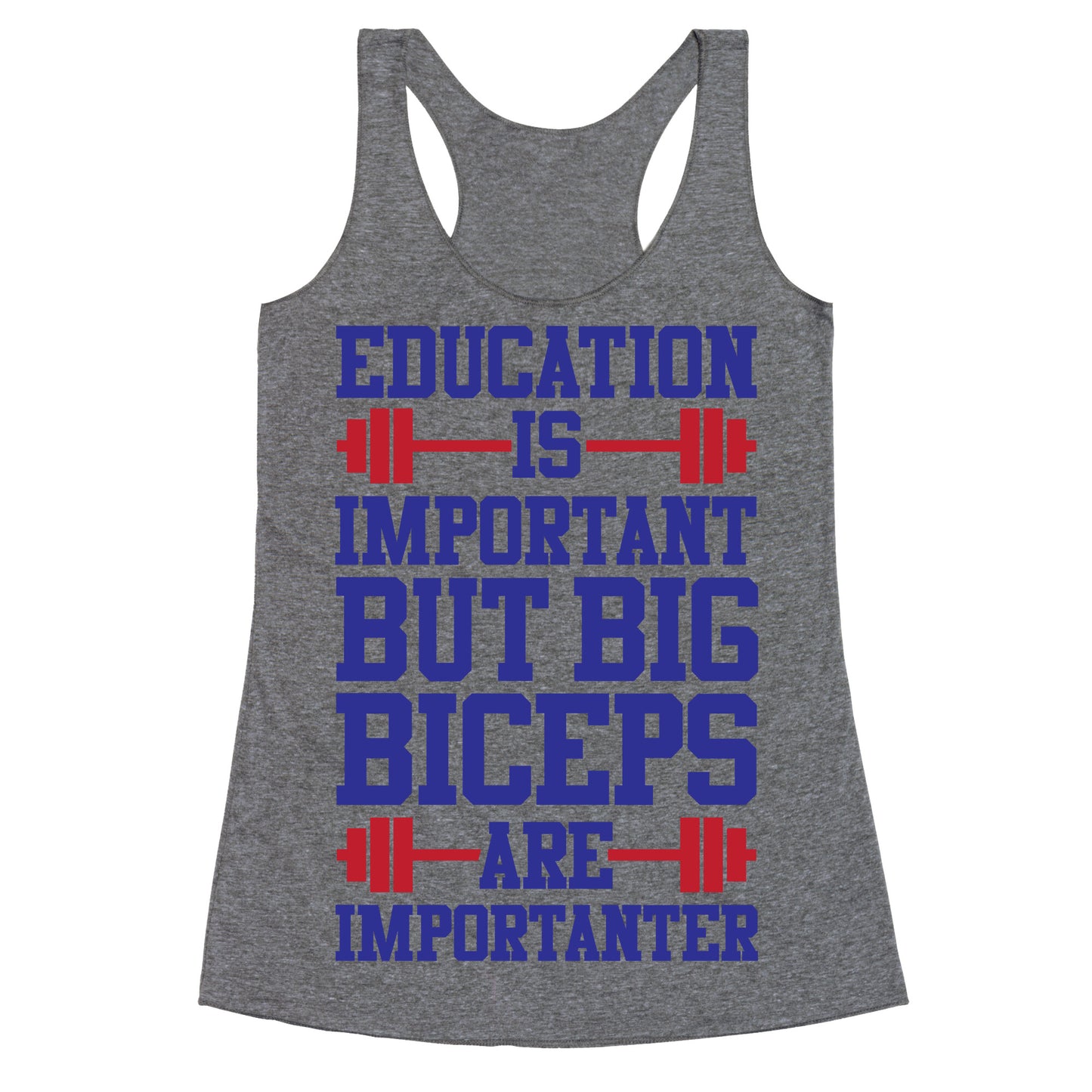 Big Biceps Are Importanter Racerback Tank