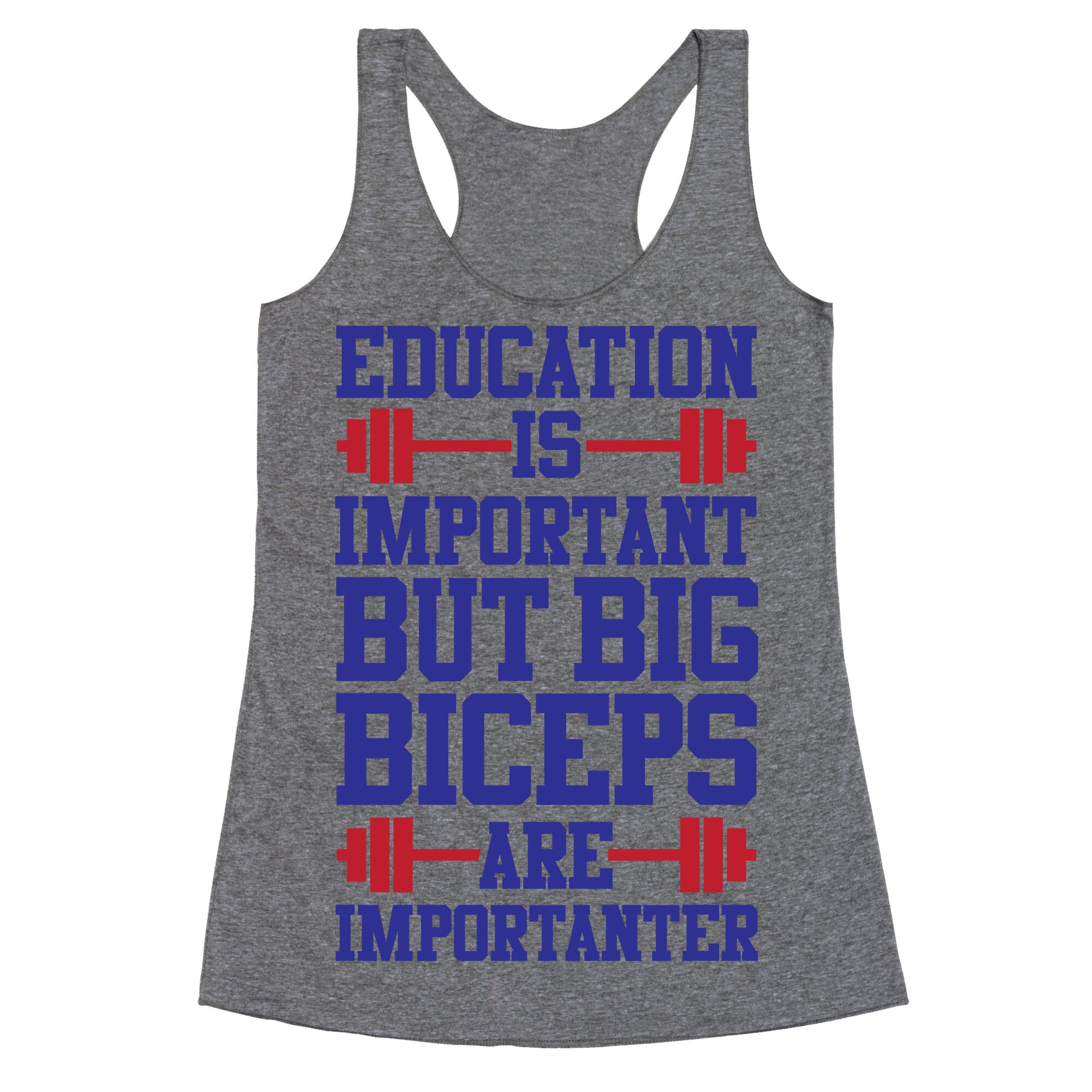 Big Biceps Are Importanter Racerback Tank