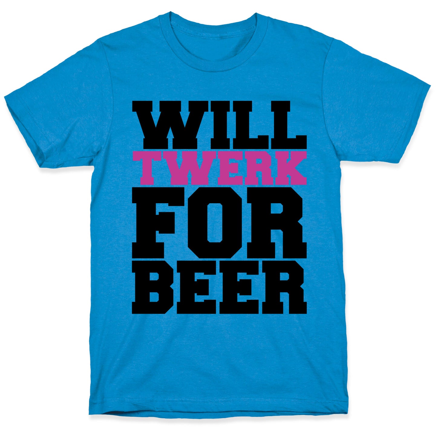 Twerk for Beer T-Shirt