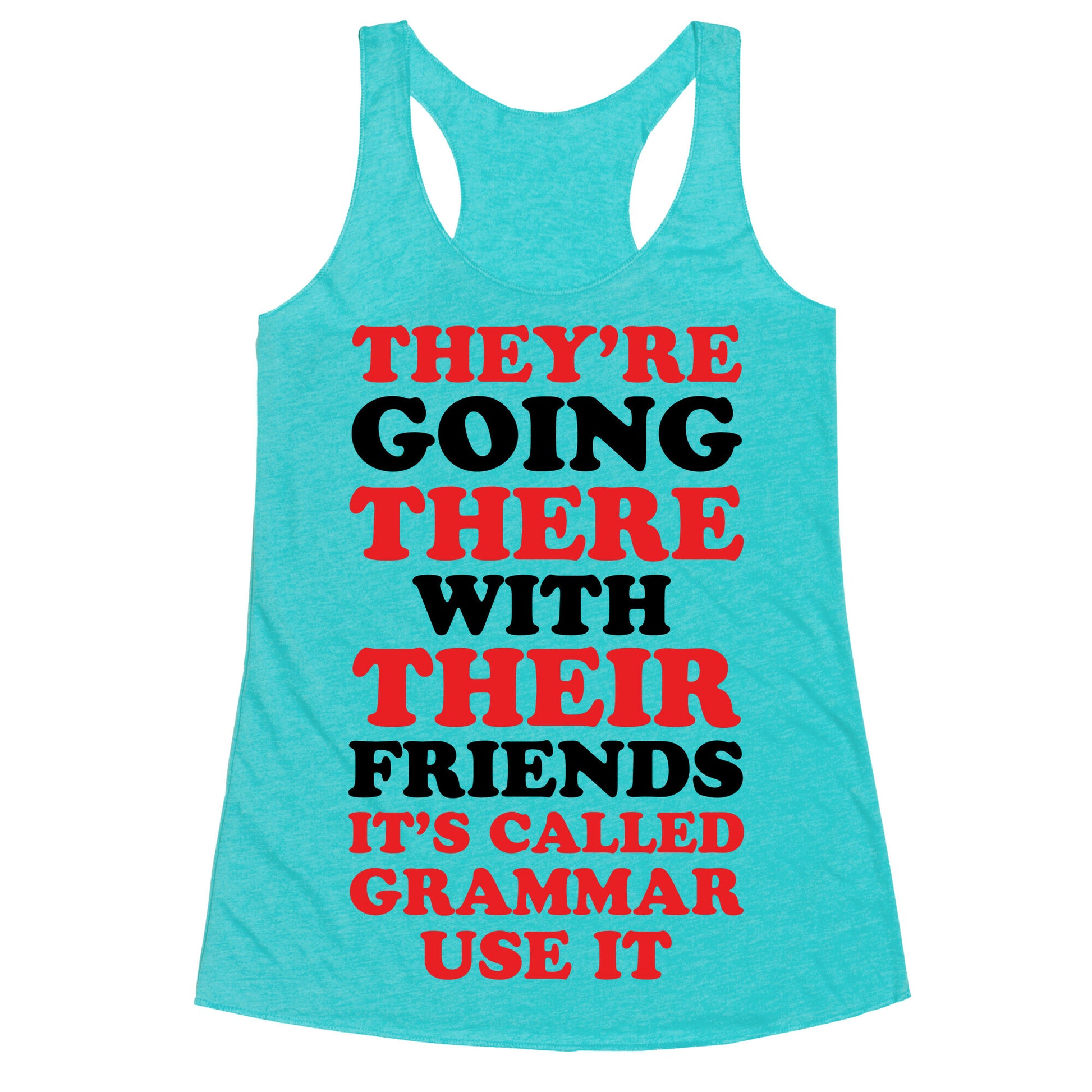 It's Called Grammar Use It Racerback Tank