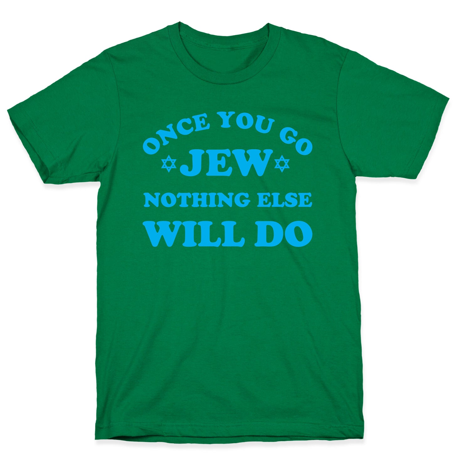 Once You Go Jew T-Shirt