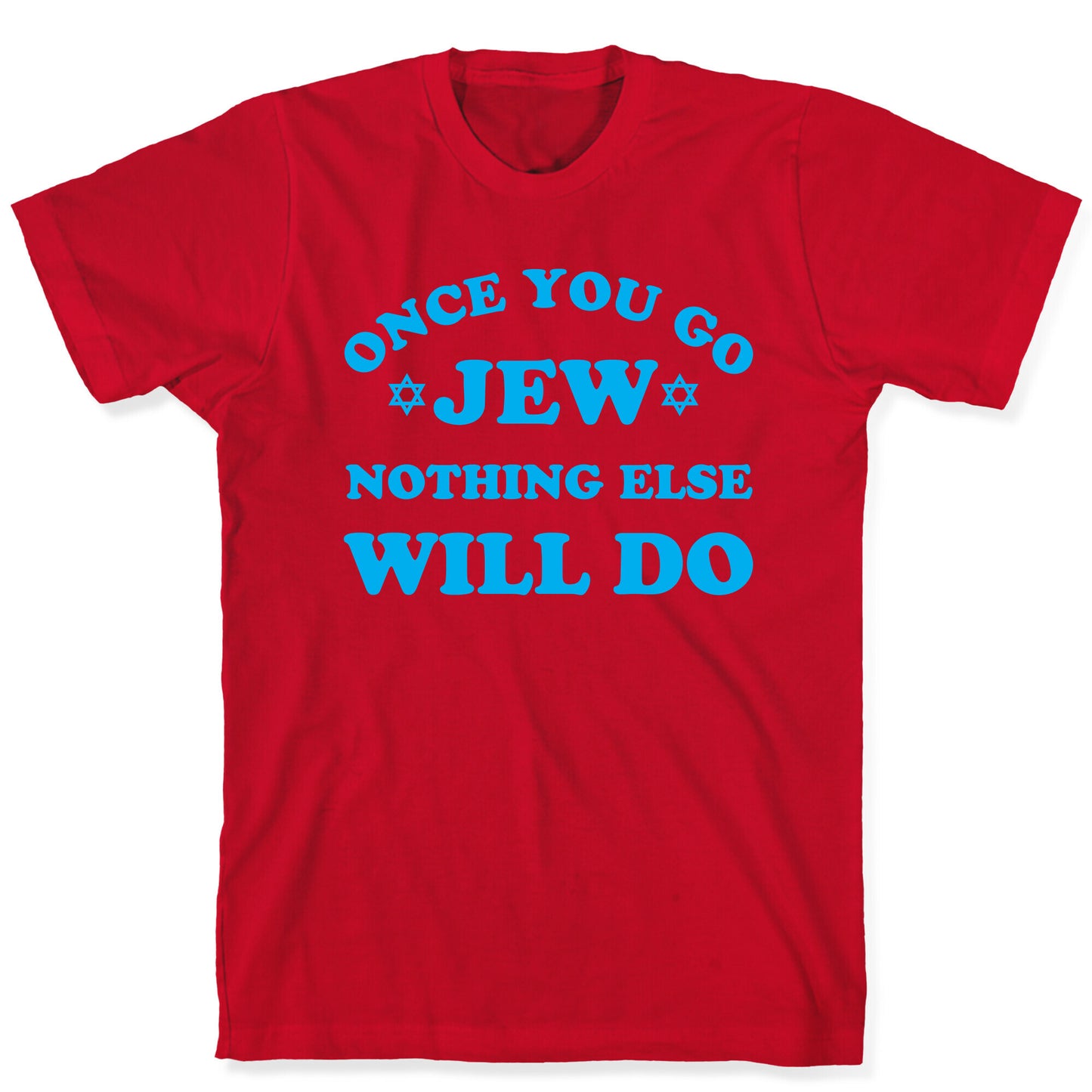 Once You Go Jew T-Shirt