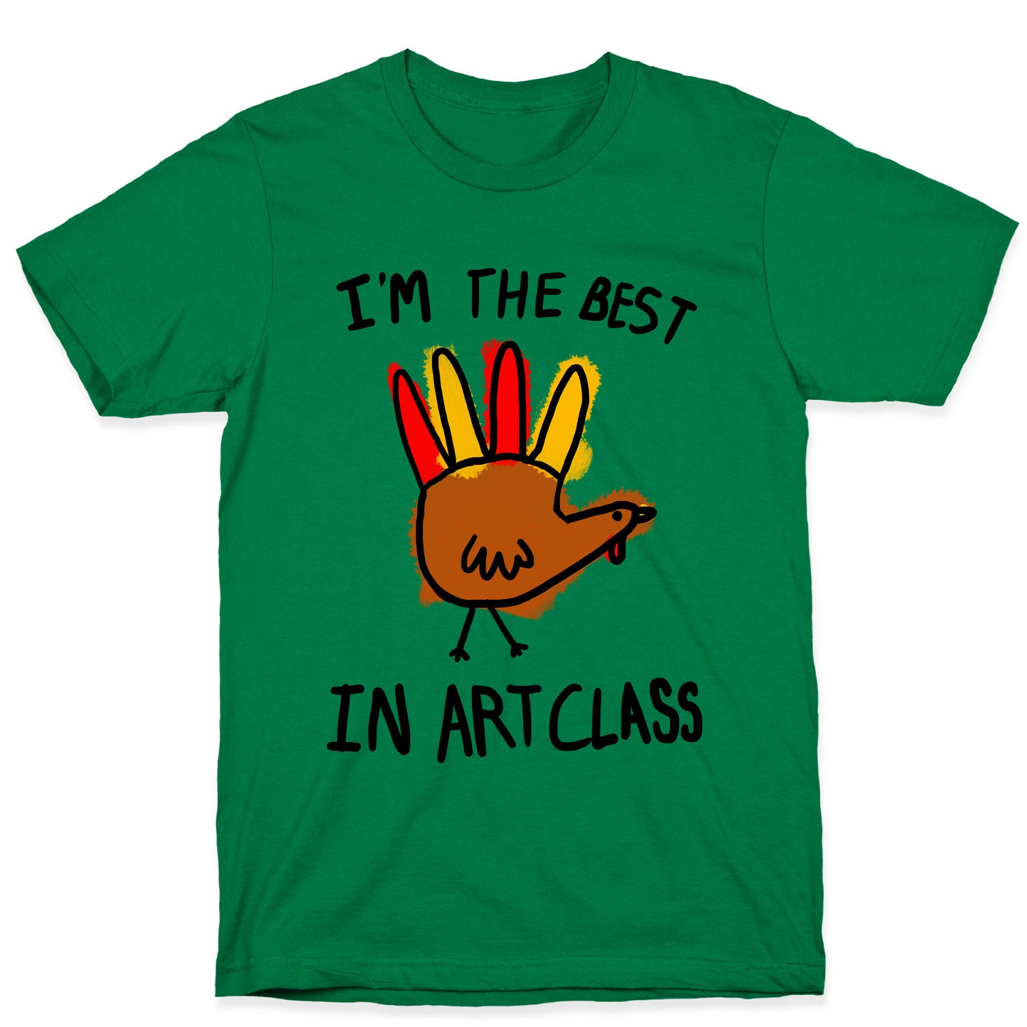 I'm the Best in Art Class!! T-Shirt