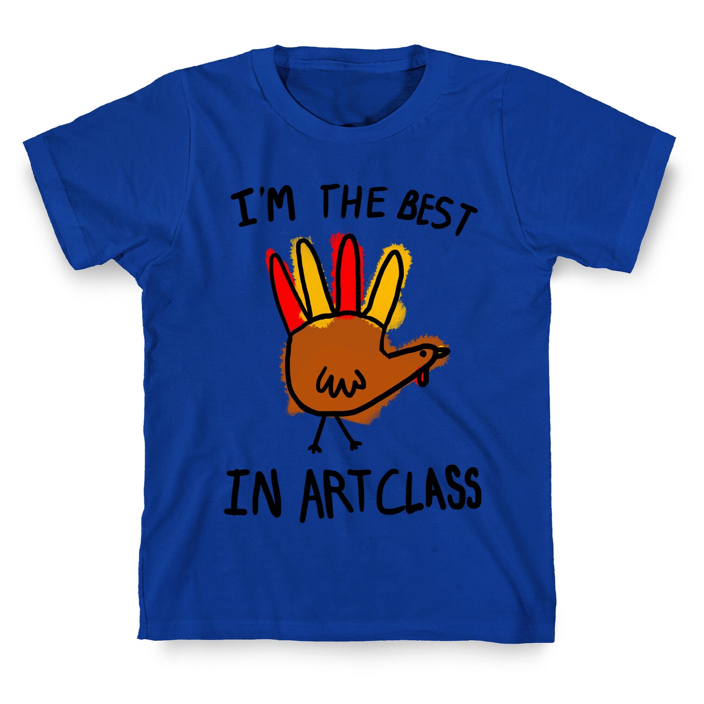 I'm the Best in Art Class!! T-Shirt