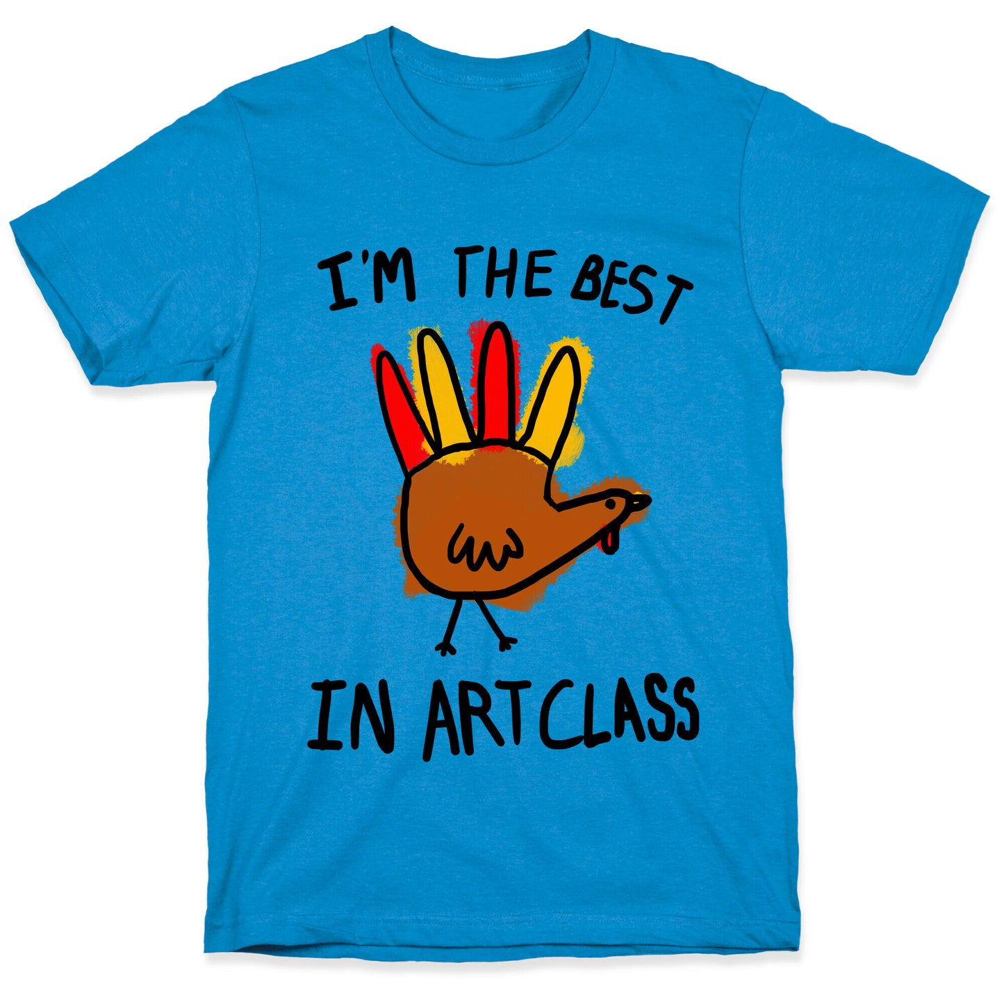 I'm the Best in Art Class!! T-Shirt