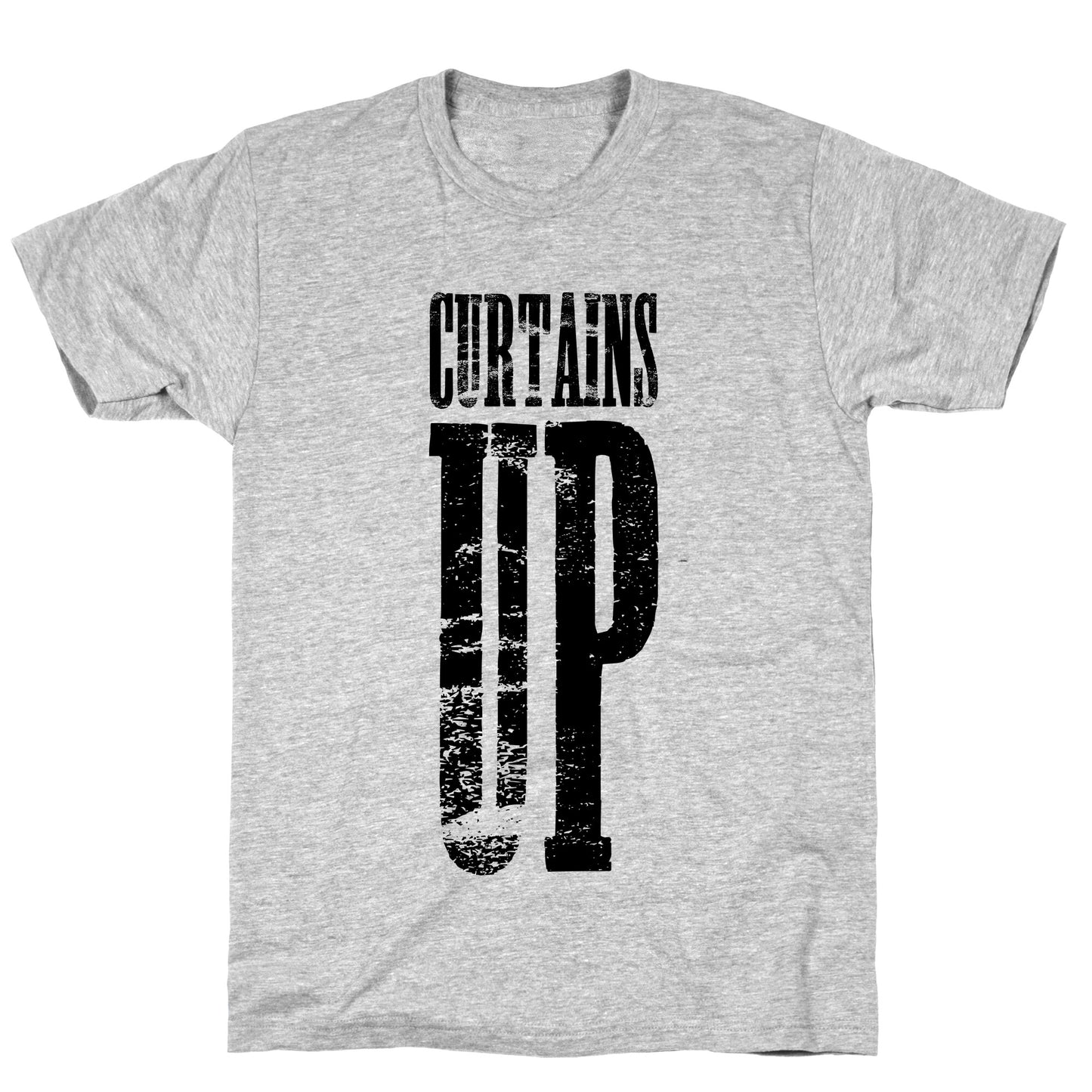 Curtains Up T-Shirt